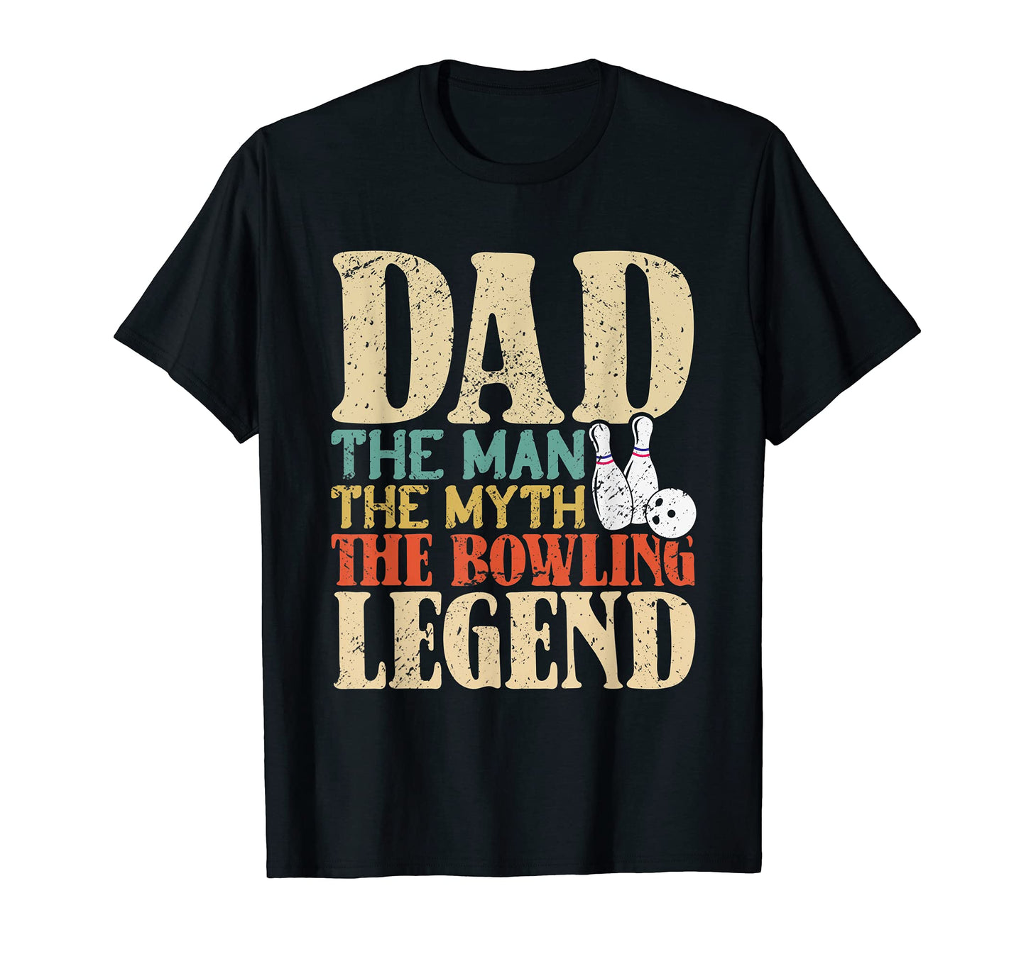 Mens Dad Myth Bowling Legend Bowling T-Shirt - Streetwear Style Unisex - T-Shirt, Sweatshirt, Hoodie