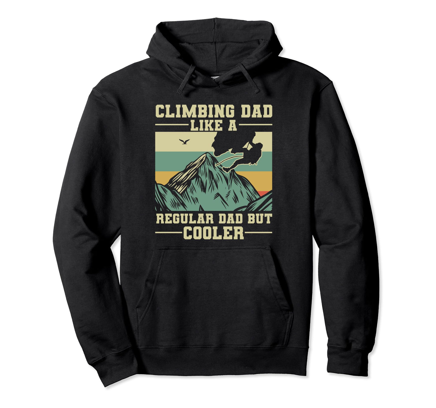 Climbing Dad Like Regular Dad But Cooler Hoodie - Unique Graphic Men Women - T-Shirt, Sweatshirt, Hoodie