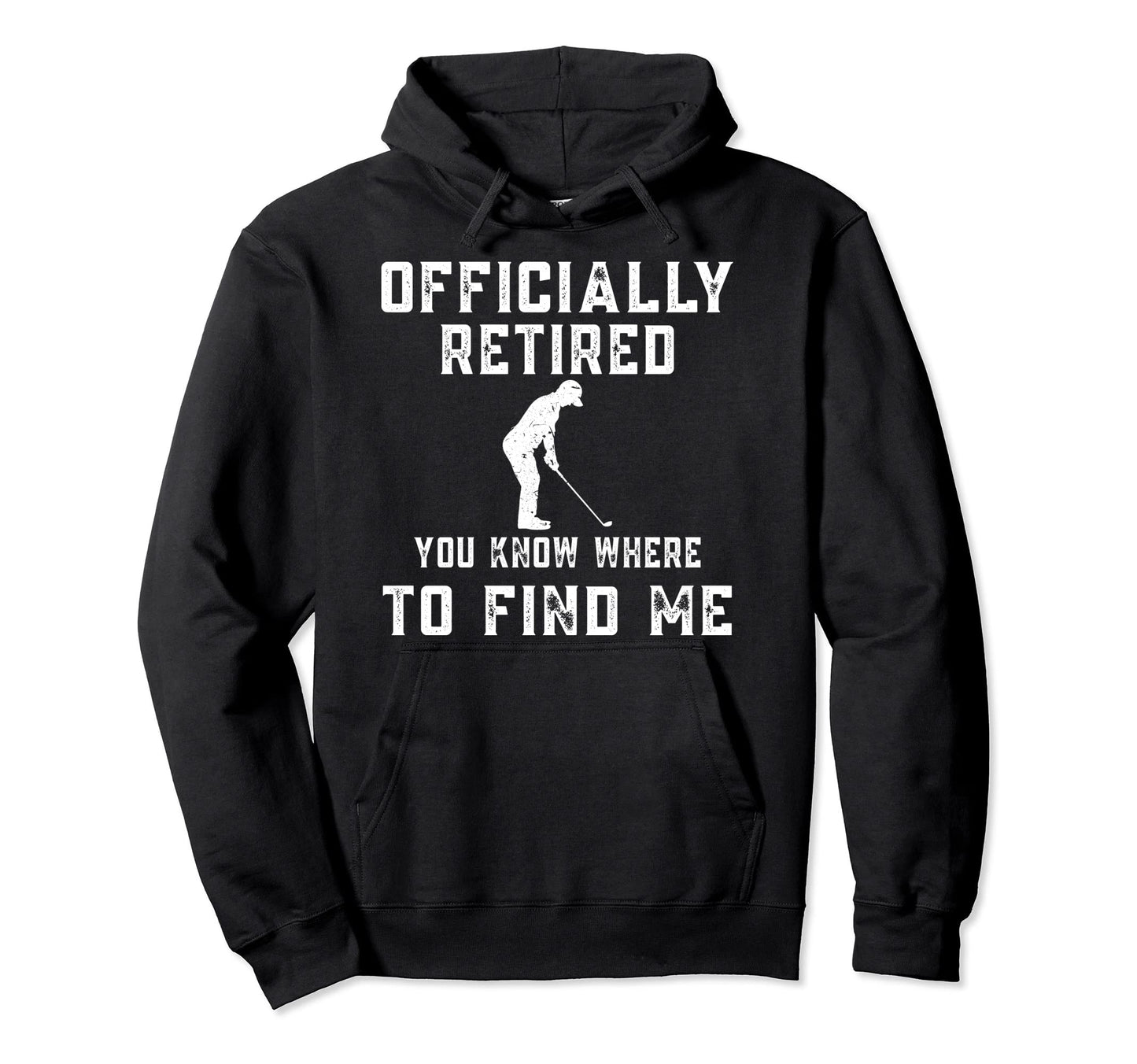 Officially Retired Golf Dad Player Hoodie - Minimalist Print for Adults - T-Shirt, Sweatshirt, Hoodie