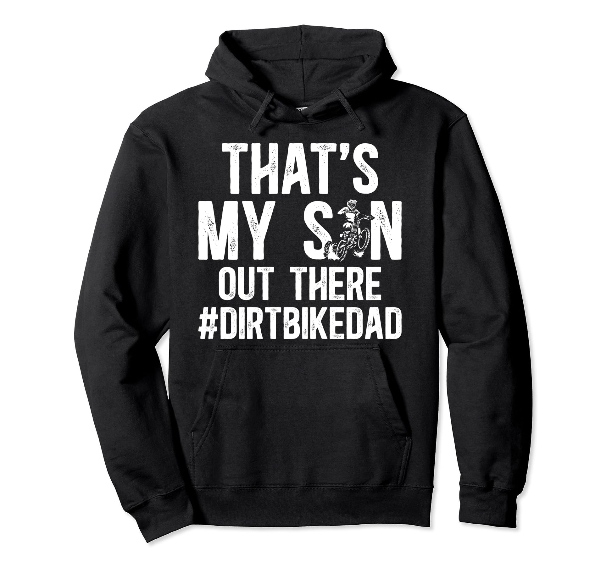 Thats My Son Dirt Bike Dad Dirt Biker Hoodie - Novelty Apparel for Adults - T-Shirt, Sweatshirt, Hoodie