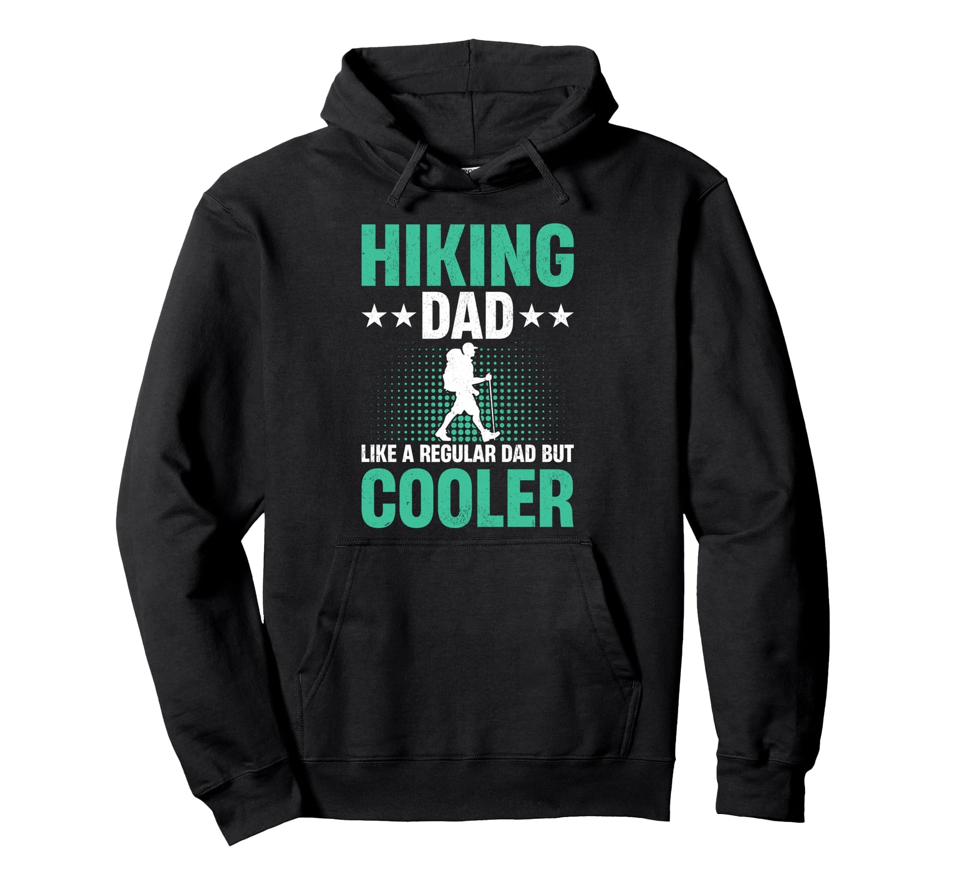 Hiking Dad Like Regular Dad But Cooler Hoodie - Custom Art Print Unisex - T-Shirt, Sweatshirt, Hoodie