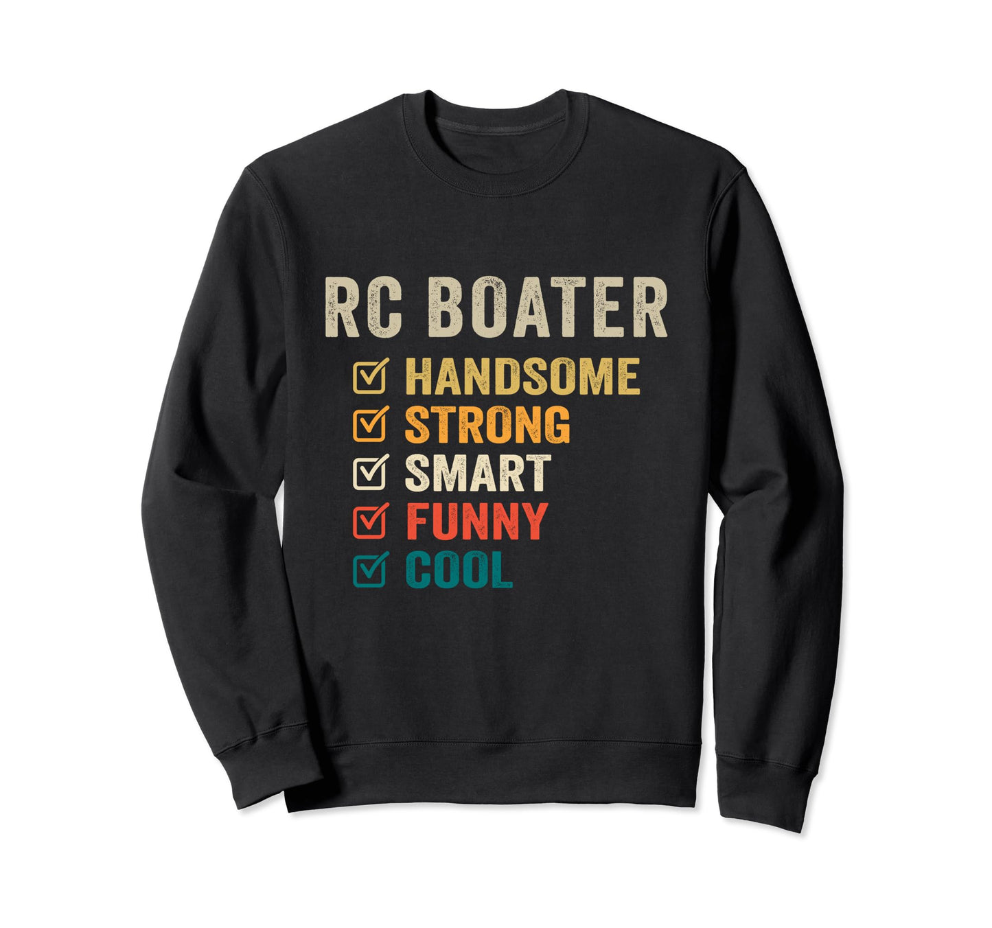 Rc Boater Handsome Strong Sweatshirt - Casual Everyday Wear Men Women - T-Shirt, Sweatshirt, Hoodie