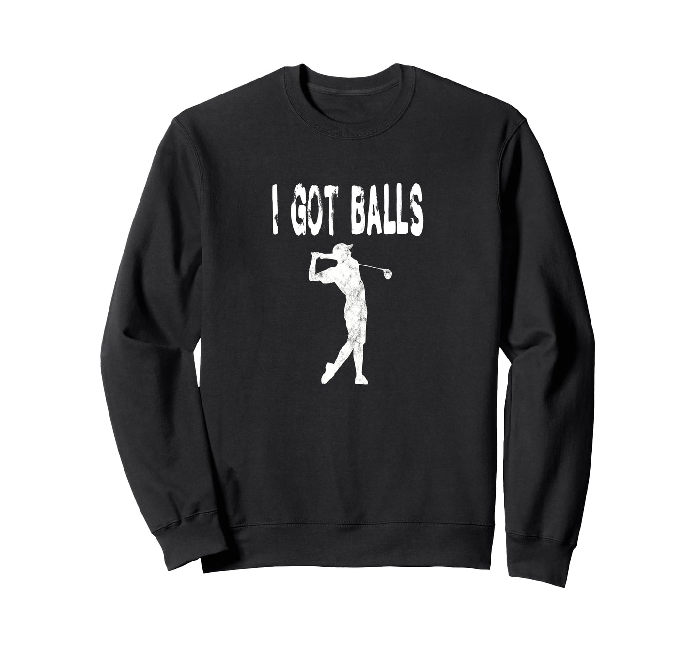 Funny Golf Golfing Golfer Balls Retired Sweatshirt - Graphic Print Unisex - T-Shirt, Sweatshirt, Hoodie