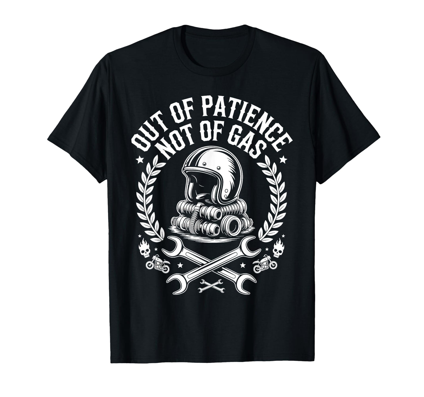 Out Patience Not Gas Motorcycle T-Shirt - Minimalist Print Men Women - T-Shirt, Sweatshirt, Hoodie