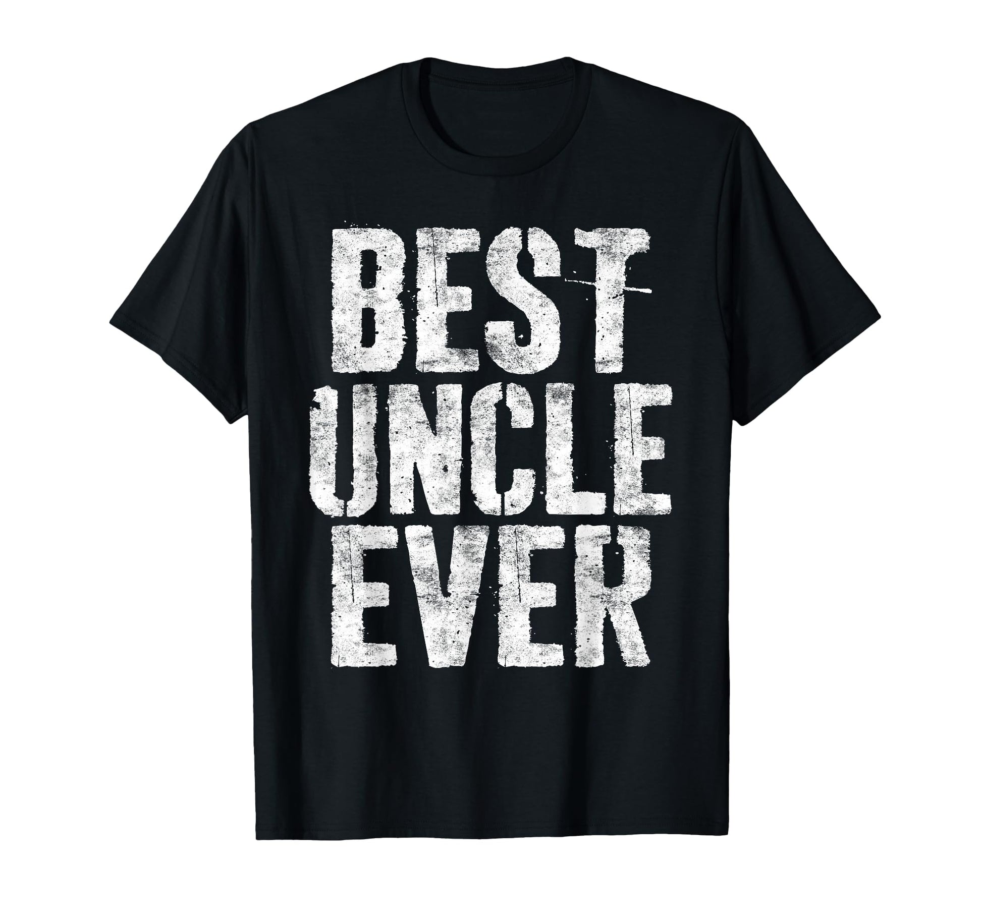 Best Uncle Ever Funny Fathers Day T-Shirt - Unique Graphic Unisex - T-Shirt, Sweatshirt, Hoodie