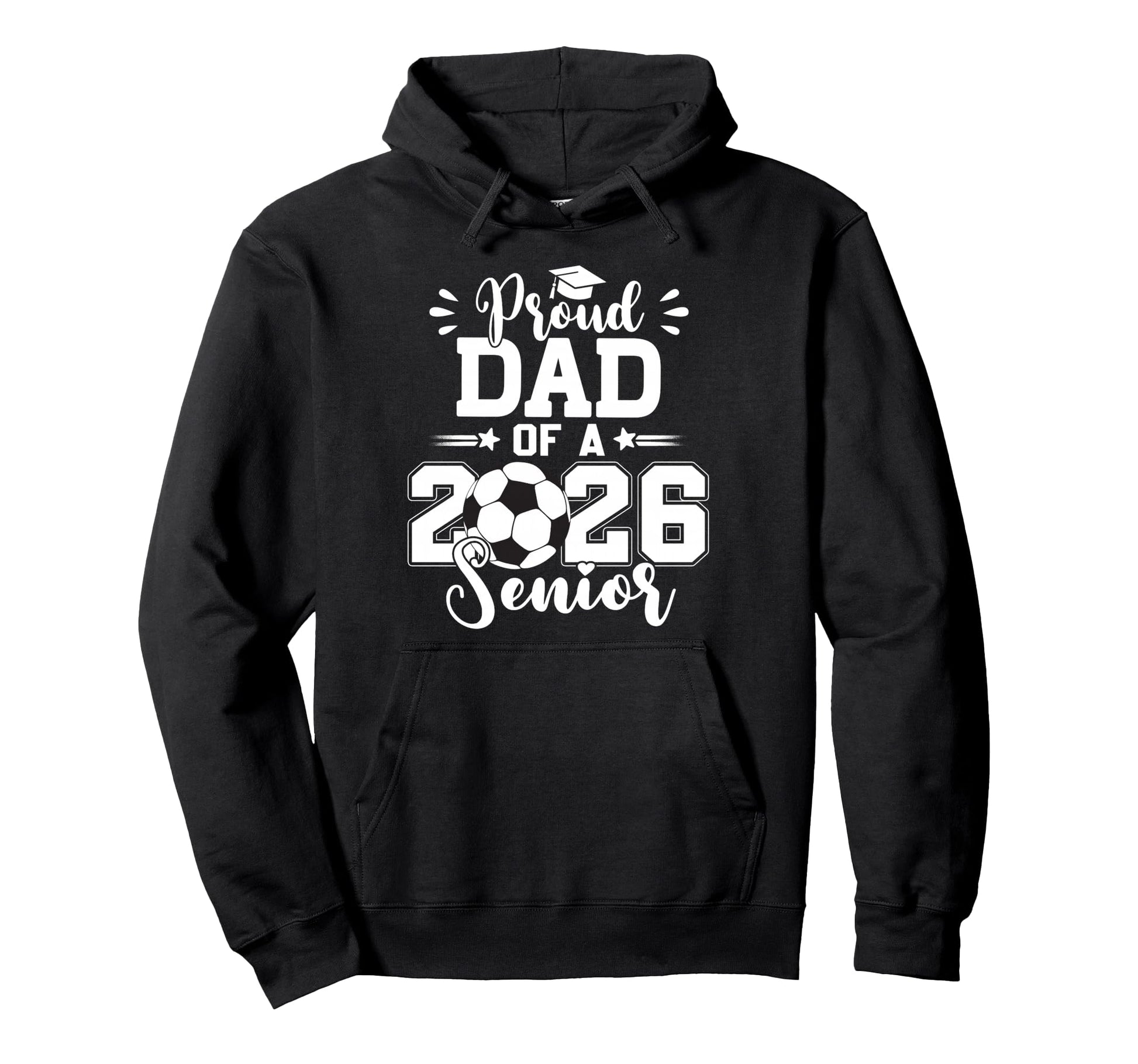 Proud Dad 2026 Senior Graduation Soccer Hoodie - Unique Graphic Men Women - T-Shirt, Sweatshirt, Hoodie