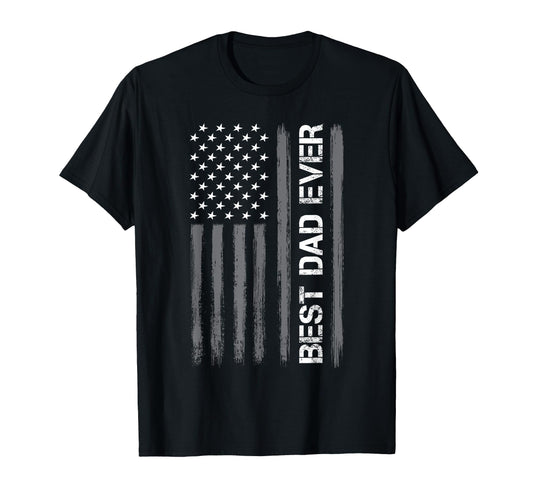 Best Dad Ever American Flag Funny T-Shirt - Fun Novelty Design Men Women - T-Shirt, Sweatshirt, Hoodie