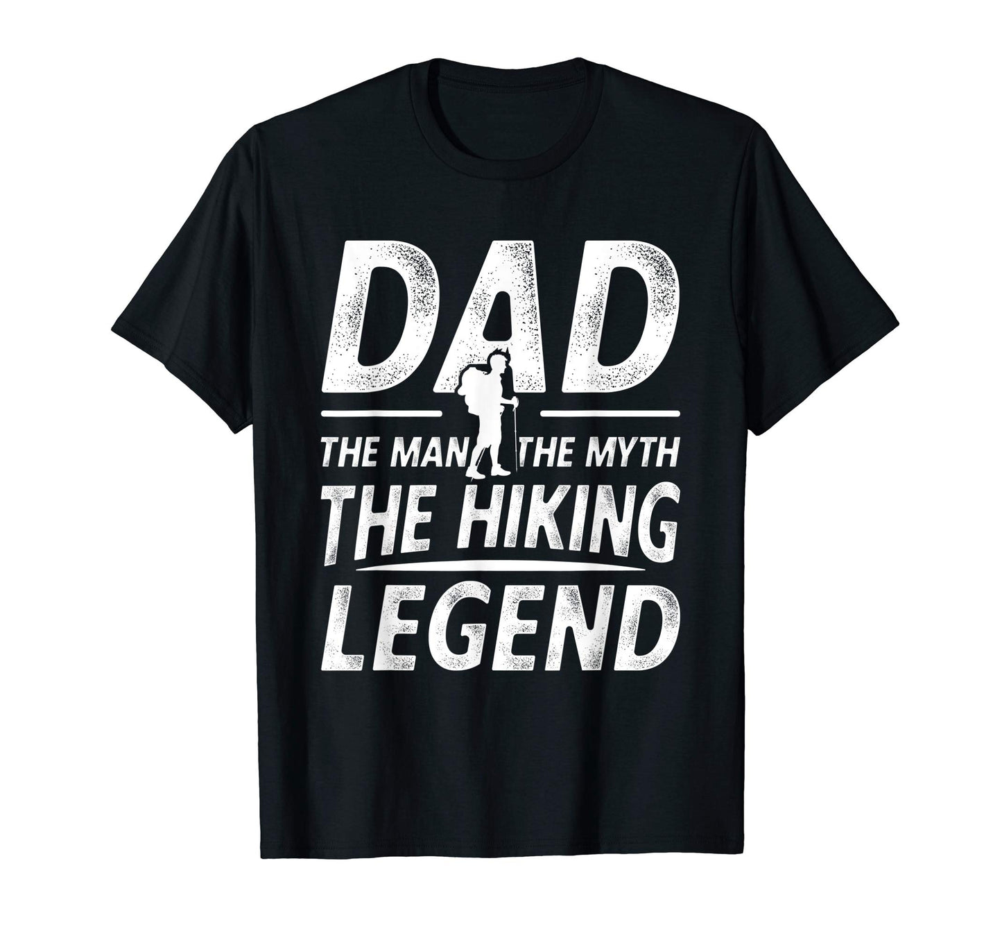 Mens Hiking Dad Myth Hiking Legend T-Shirt - Unique Graphic for Adults - T-Shirt, Sweatshirt, Hoodie