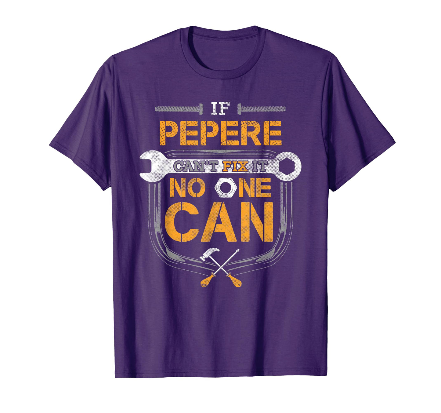 Pepere Fix It Handyman Mechanic T-Shirt - Casual Everyday Wear for Adults - T-Shirt, Sweatshirt, Hoodie