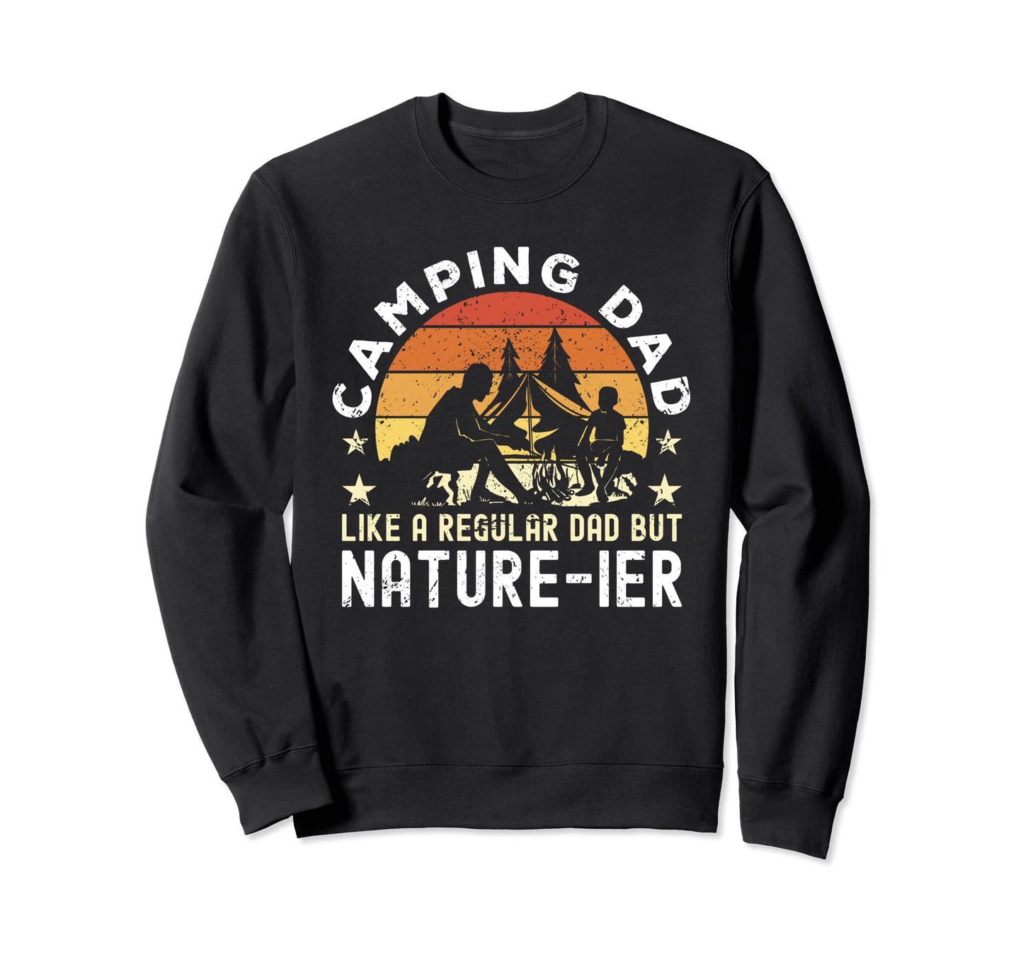Camping Dad Like Regular Dad But Sweatshirt - Aesthetic Graphic Men Women - T-Shirt, Sweatshirt, Hoodie