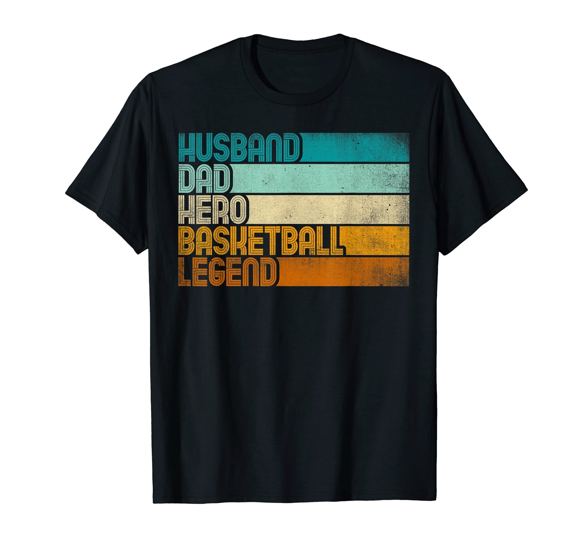 Husband Dad Hero Basketball Legend T-Shirt - Unique Graphic Men Women - T-Shirt, Sweatshirt, Hoodie