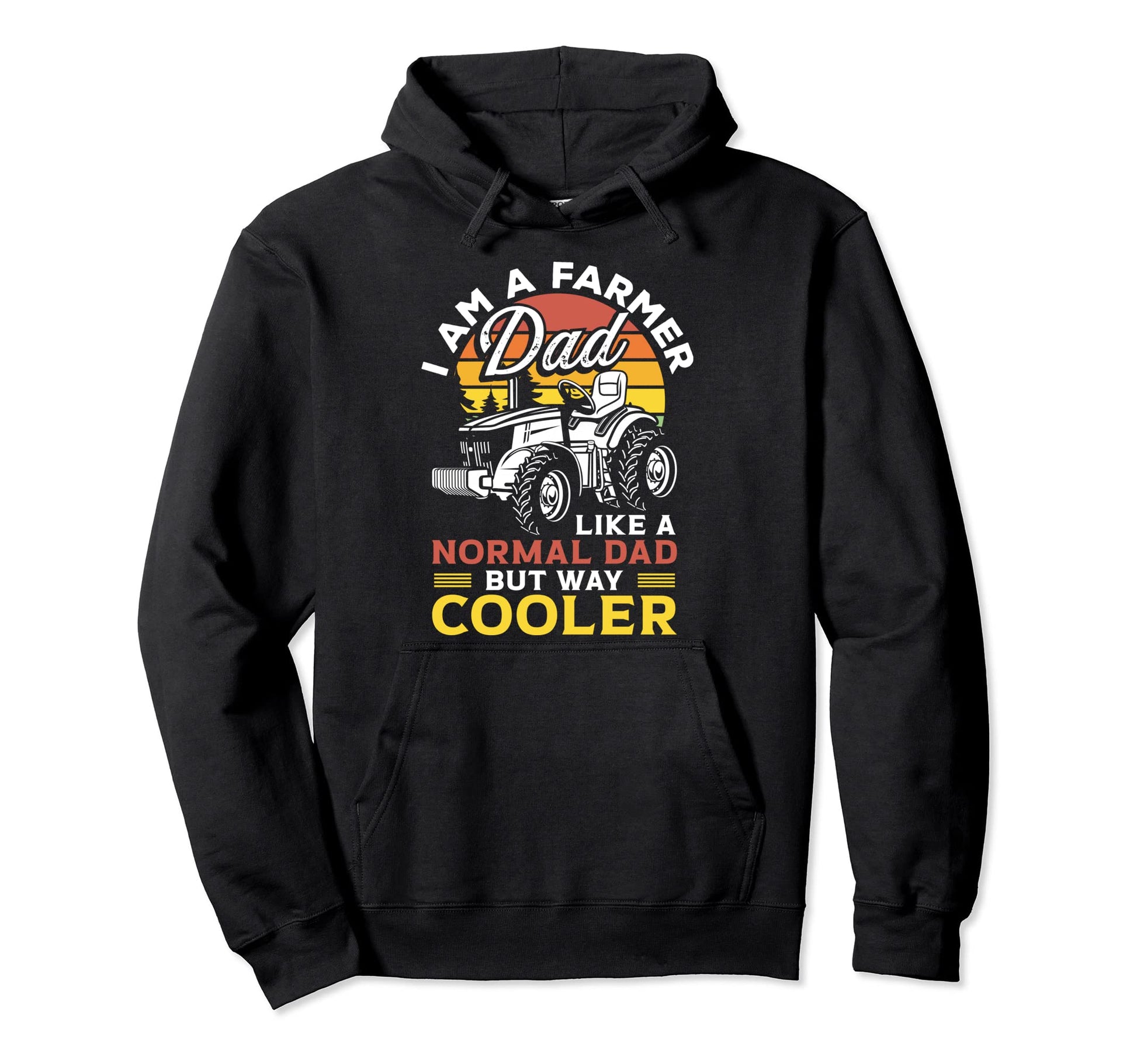 I Am Farmer Dad Like Normal Dad But Cooler Hoodie - Unique Graphic Unisex - T-Shirt, Sweatshirt, Hoodie