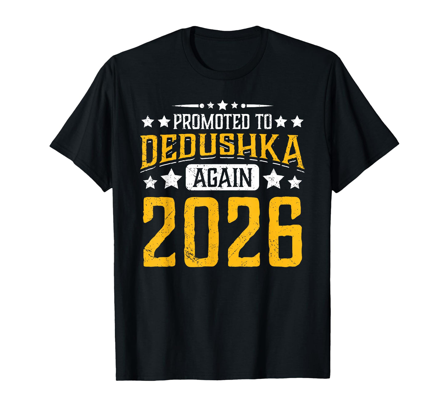 Promoted To Dedushka Again 2026 Proud T-Shirt - Unique Graphic Unisex - T-Shirt, Sweatshirt, Hoodie