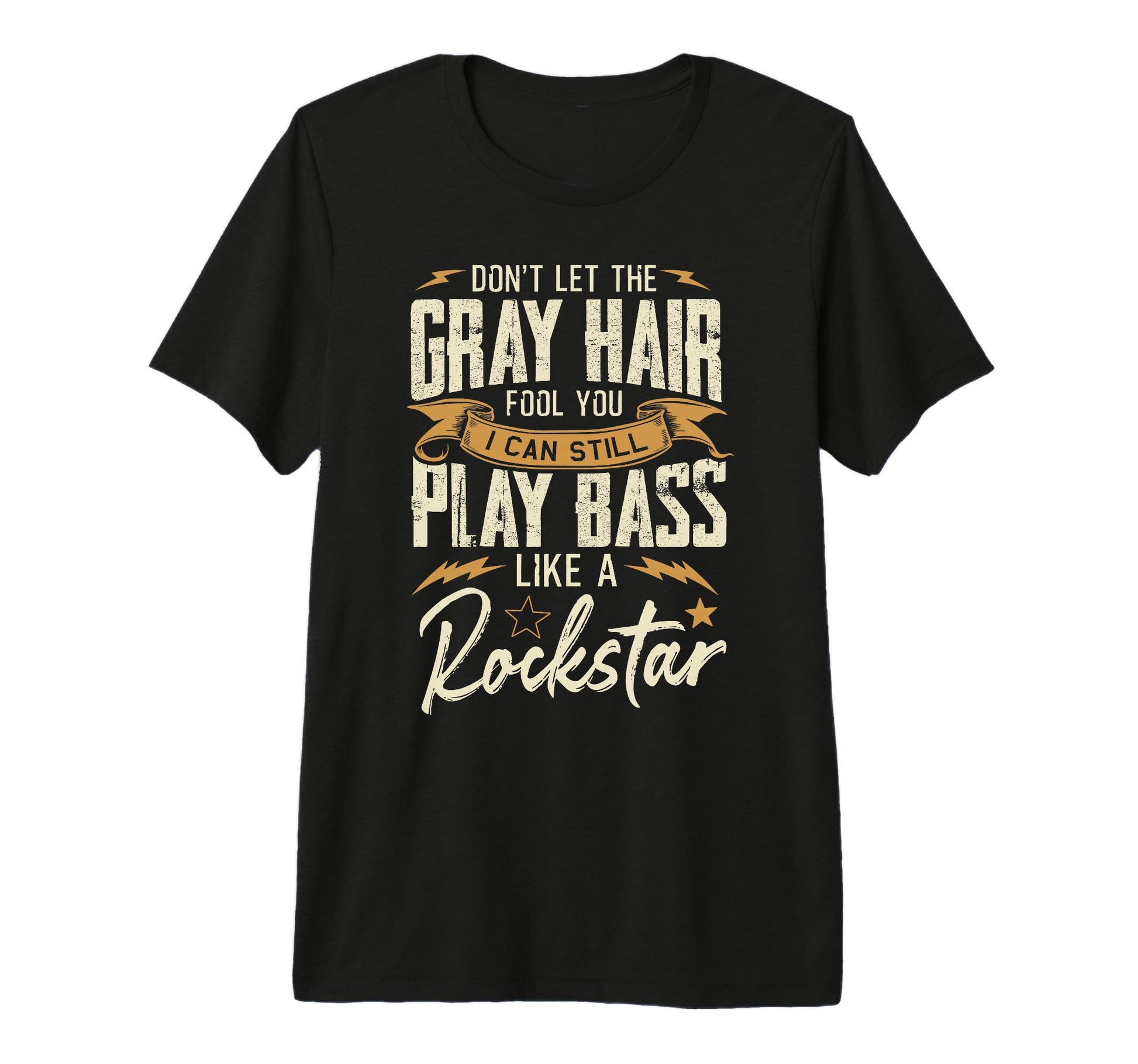 I Can Still Play Bass Grandpa Bassist Band T-Shirt - Graphic Print Unisex - T-Shirt, Sweatshirt, Hoodie