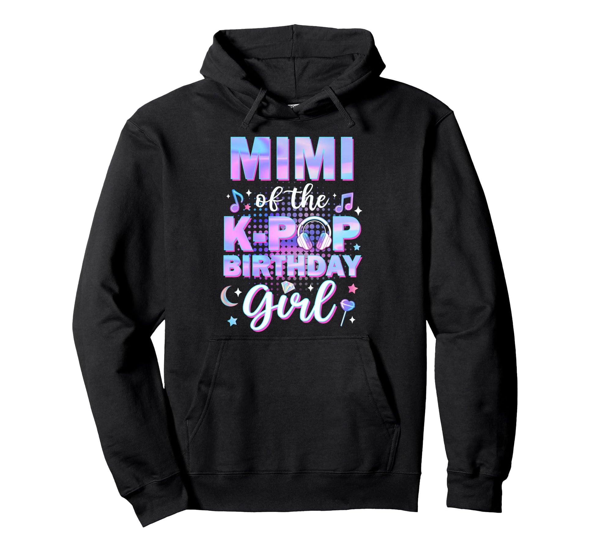 Mimi K Pop Birthday Matching Family Hoodie - Novelty Apparel for Adults - T-Shirt, Sweatshirt, Hoodie