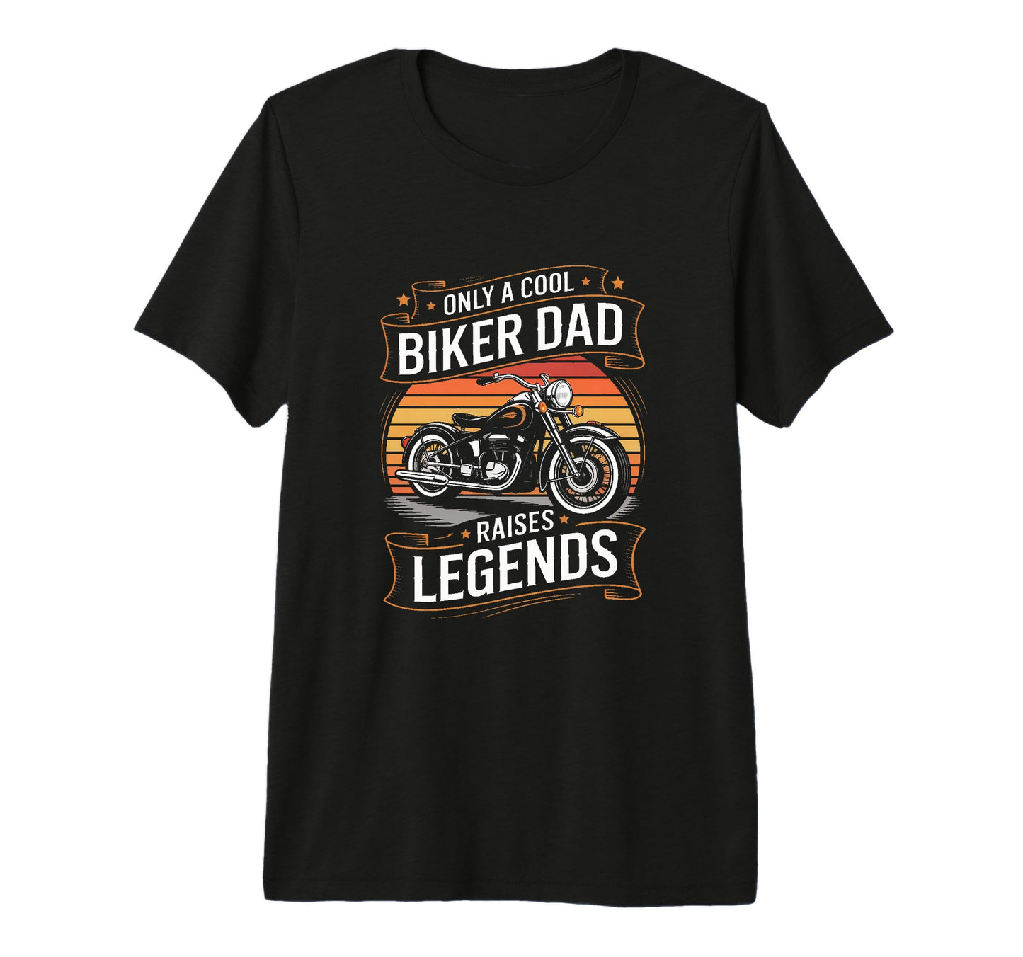 Only Biker Dad Raises Legends T-Shirt - Streetwear Style Men Women - T-Shirt, Sweatshirt, Hoodie
