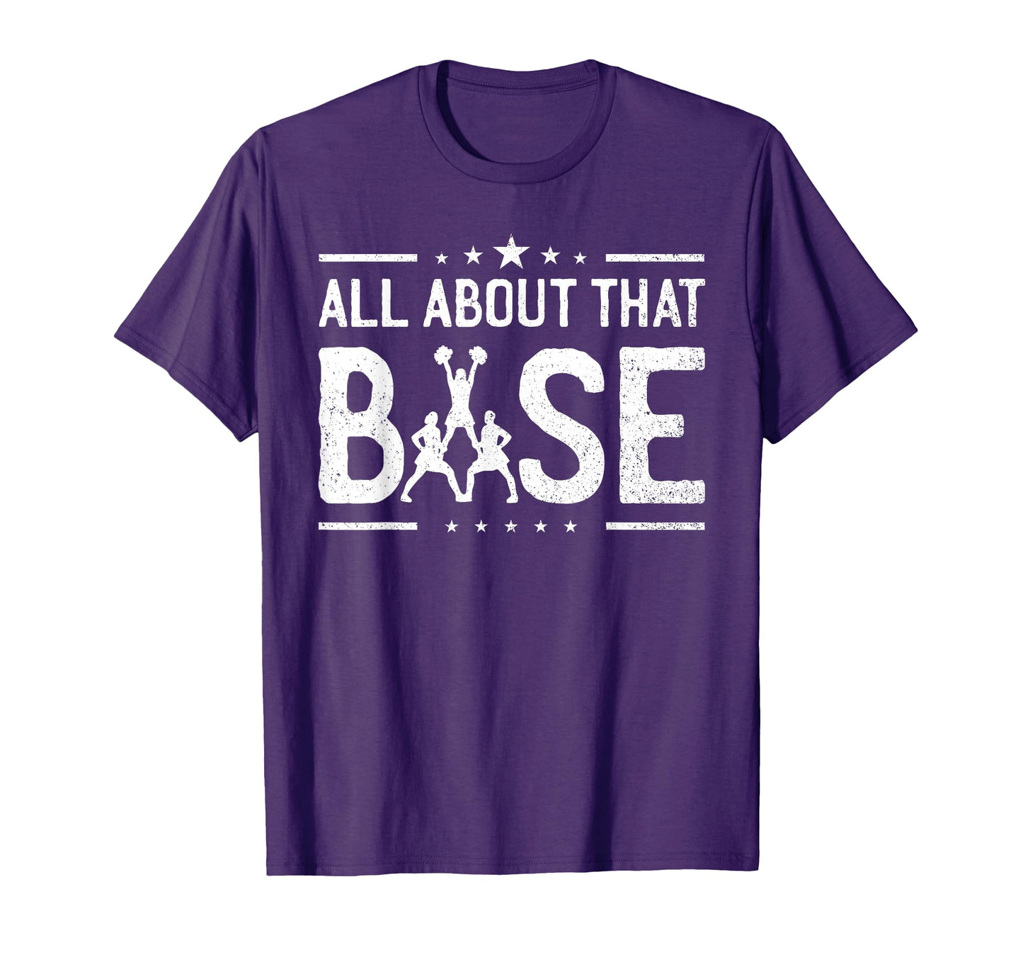 All About That Base Cheerleading T-Shirt - Unique Graphic for Adults - T-Shirt, Sweatshirt, Hoodie