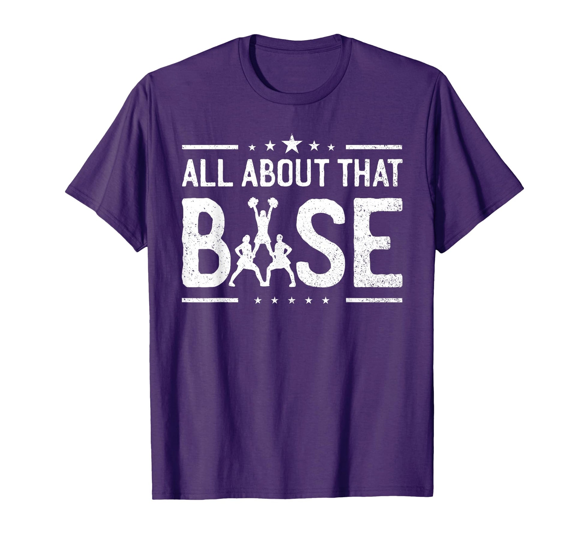 All About That Base Cheerleading T-Shirt - Unique Graphic for Adults - T-Shirt, Sweatshirt, Hoodie