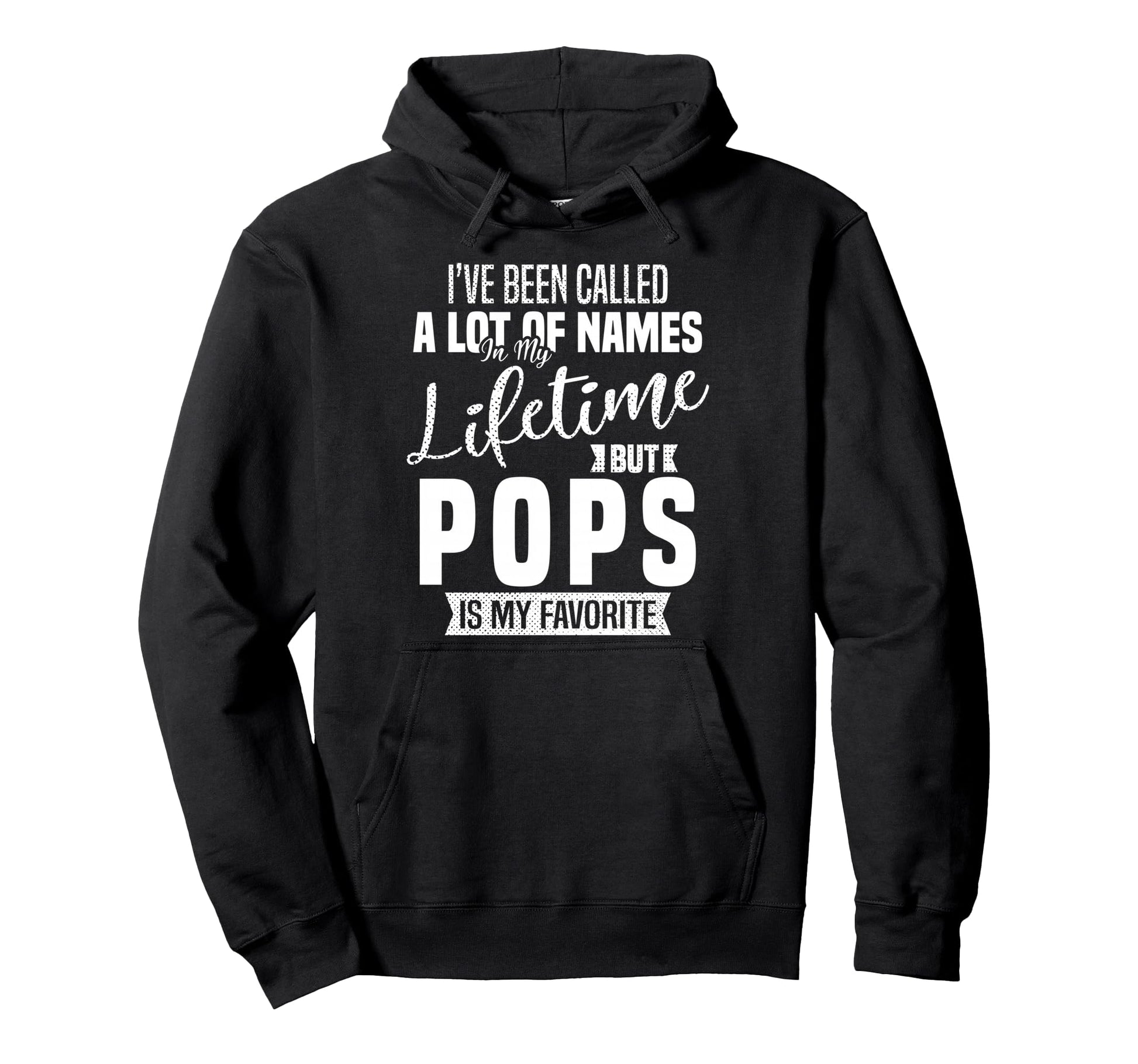 Pops Is My Favorite Name Grandpa Hoodie - Streetwear Style Men Women - T-Shirt, Sweatshirt, Hoodie