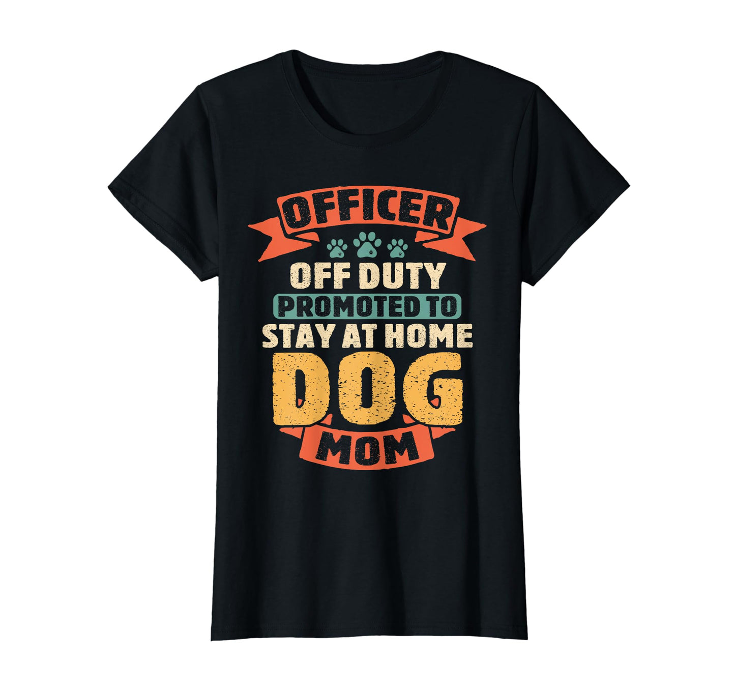 Officer Off Duty Dog Mom Funny Cop T-Shirt - Trendy Graphic Men Women - T-Shirt, Sweatshirt, Hoodie