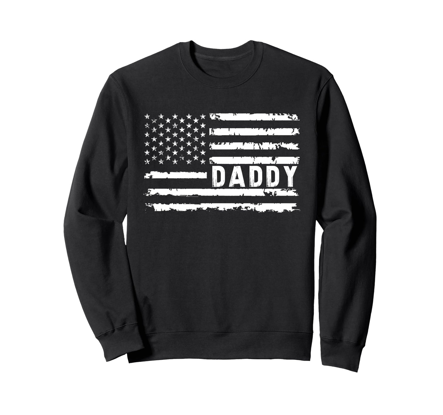 Daddy American Flag Fathers Day Sweatshirt - Trendy Graphic Men Women - T-Shirt, Sweatshirt, Hoodie