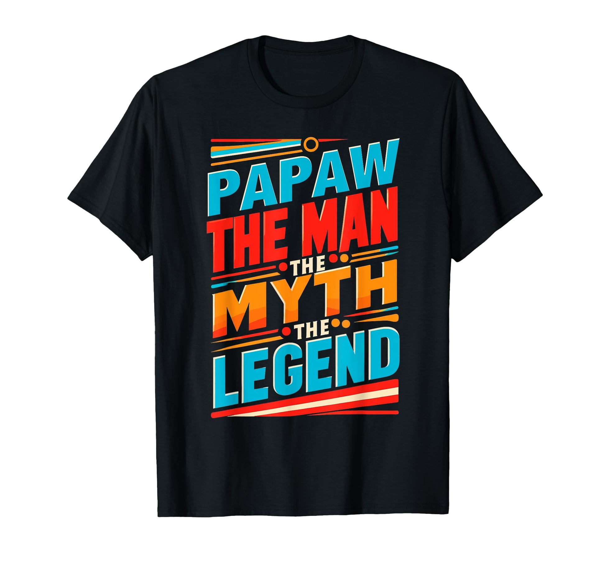 Papaw Myth Legend Dad Grandpa T-Shirt - Custom Art Print Men Women - T-Shirt, Sweatshirt, Hoodie