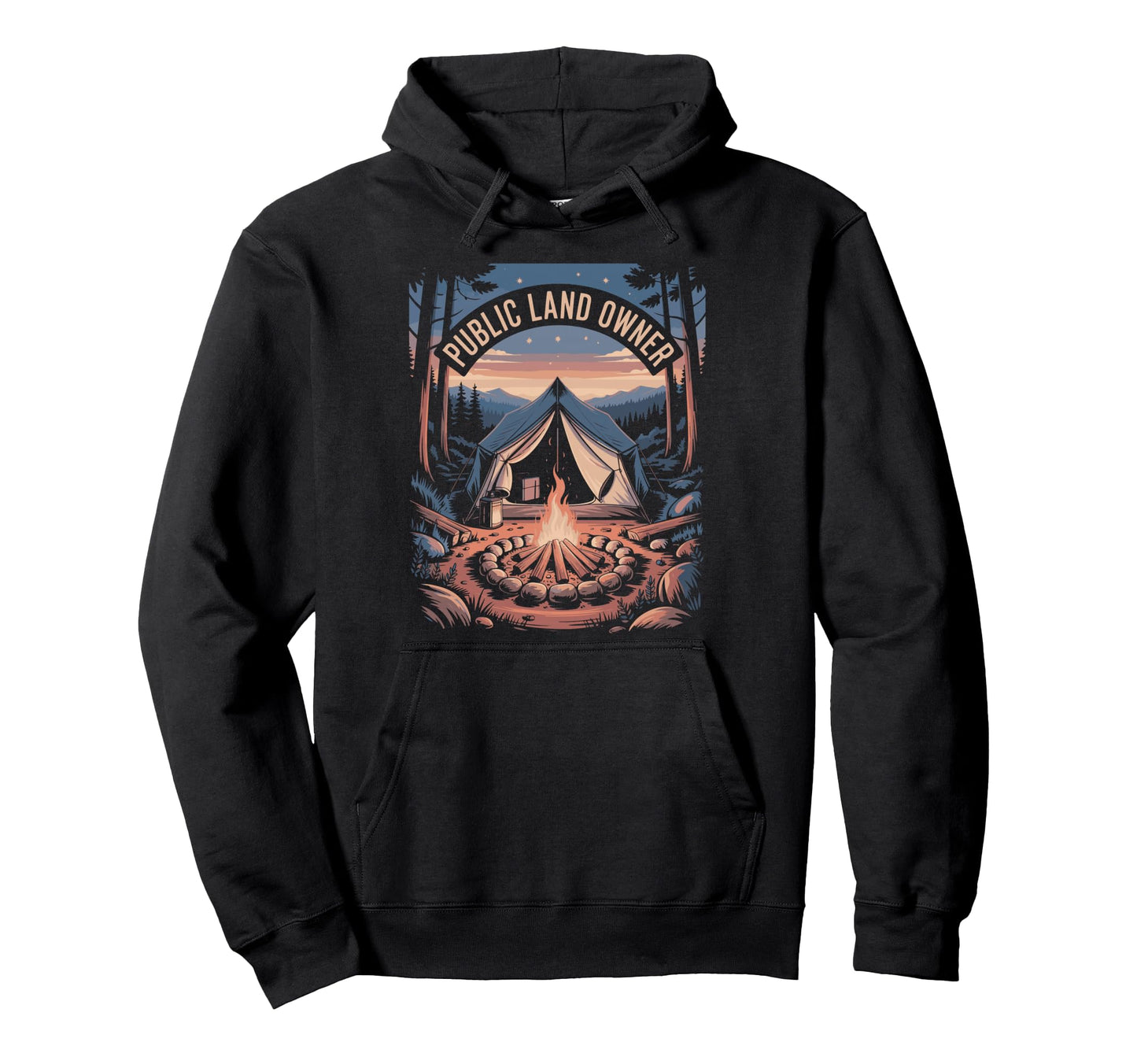 Public Land Owner Outdoor Camping Hoodie - Graphic Print Men Women - T-Shirt, Sweatshirt, Hoodie