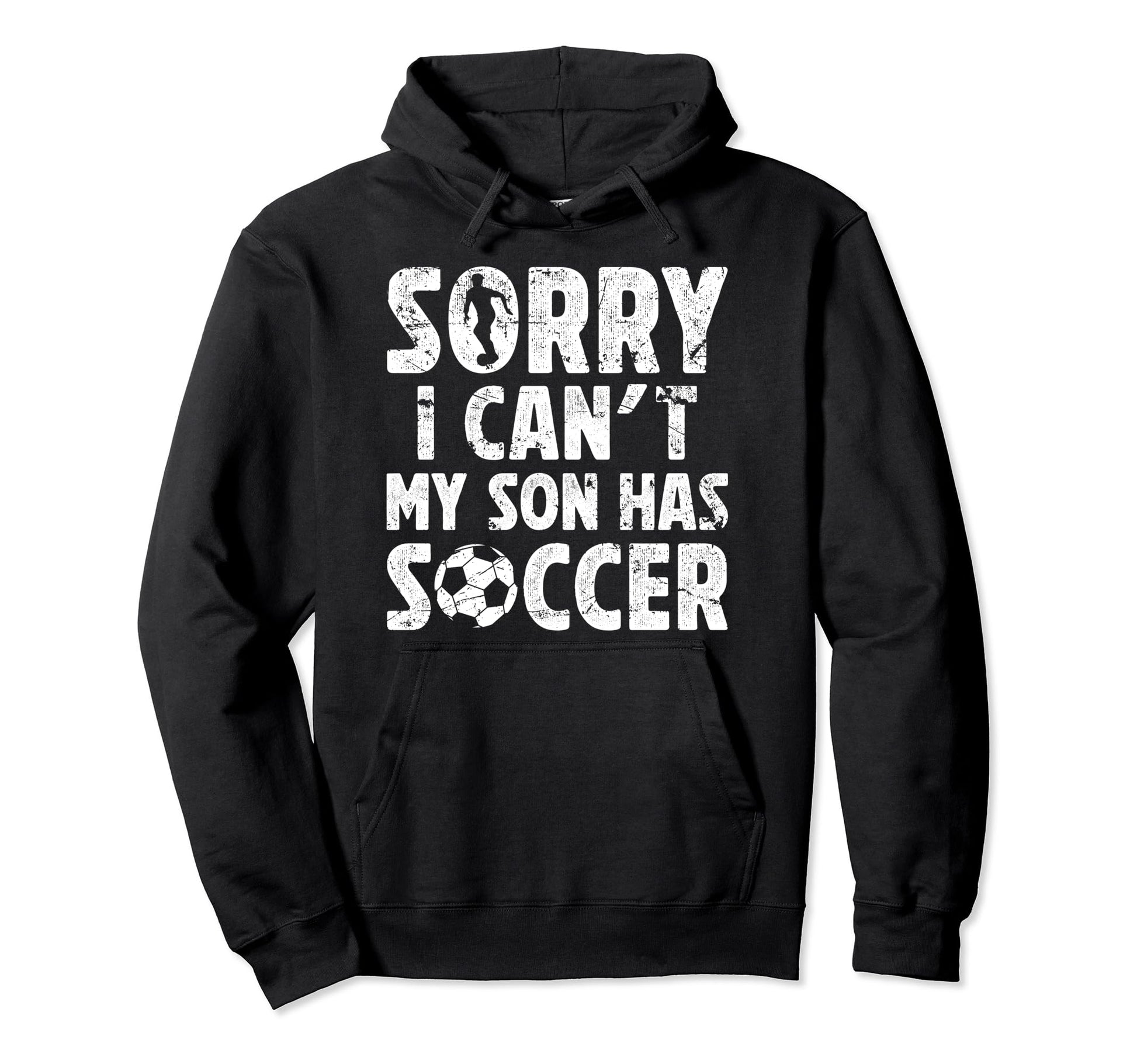 My Son Has Soccer Dad Soccer Hoodie - Casual Everyday Wear for Adults - T-Shirt, Sweatshirt, Hoodie