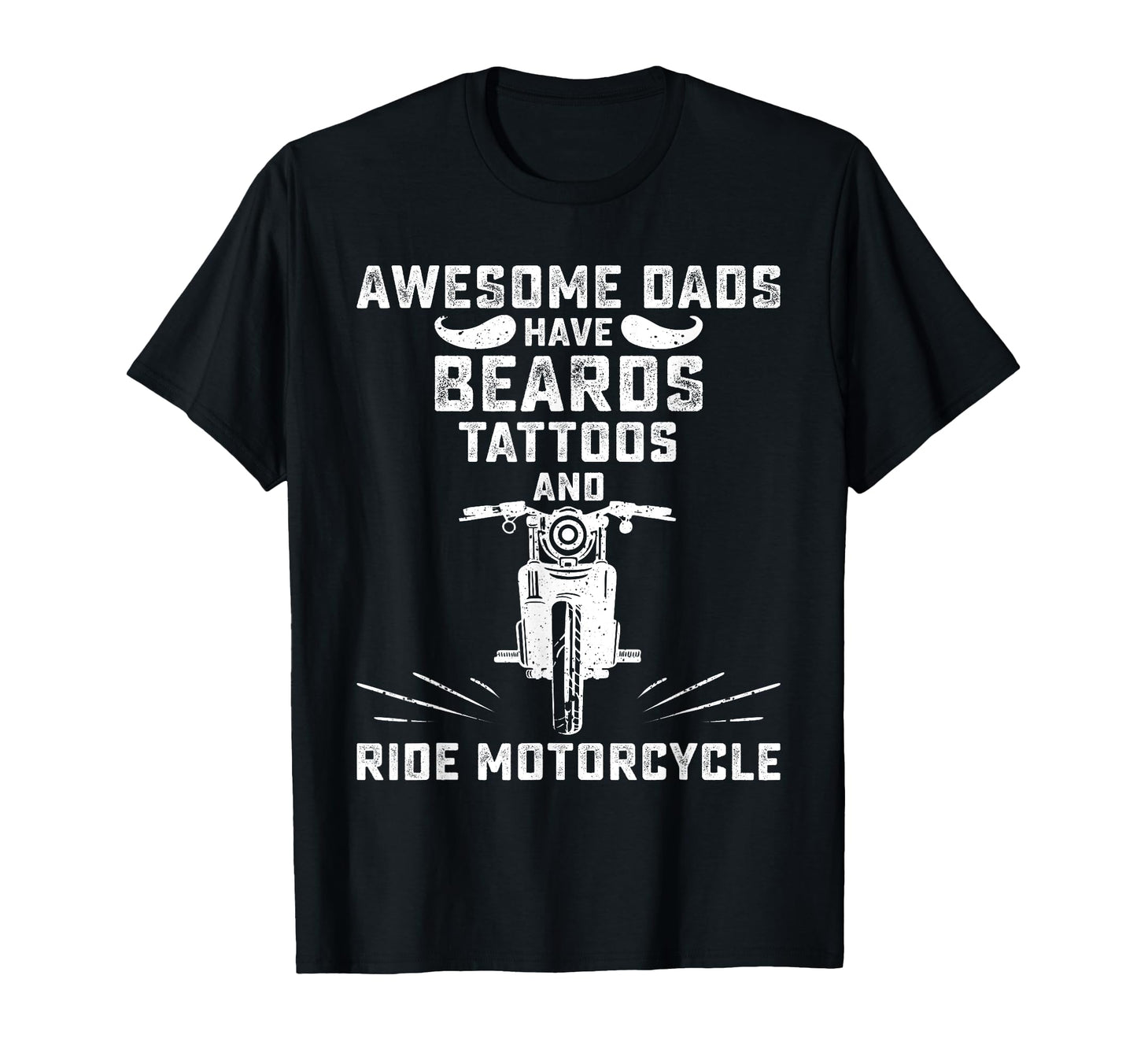 Awesome Dads Have Beards Tattoos And T-Shirt - Novelty Apparel Men Women - T-Shirt, Sweatshirt, Hoodie