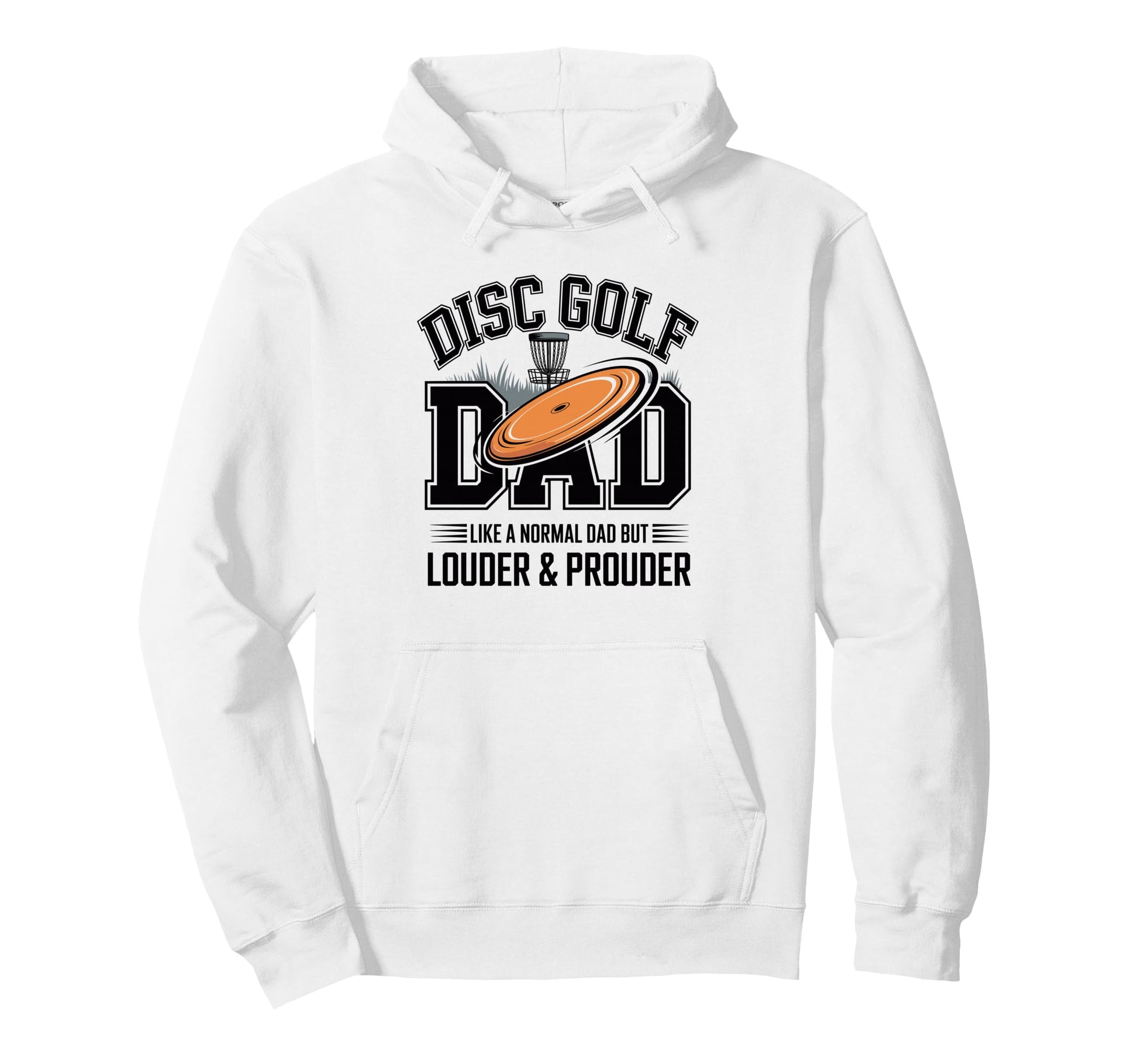 Disc Golf Dad Like Normal Dad But Hoodie - Casual Everyday Wear for Adults - T-Shirt, Sweatshirt, Hoodie