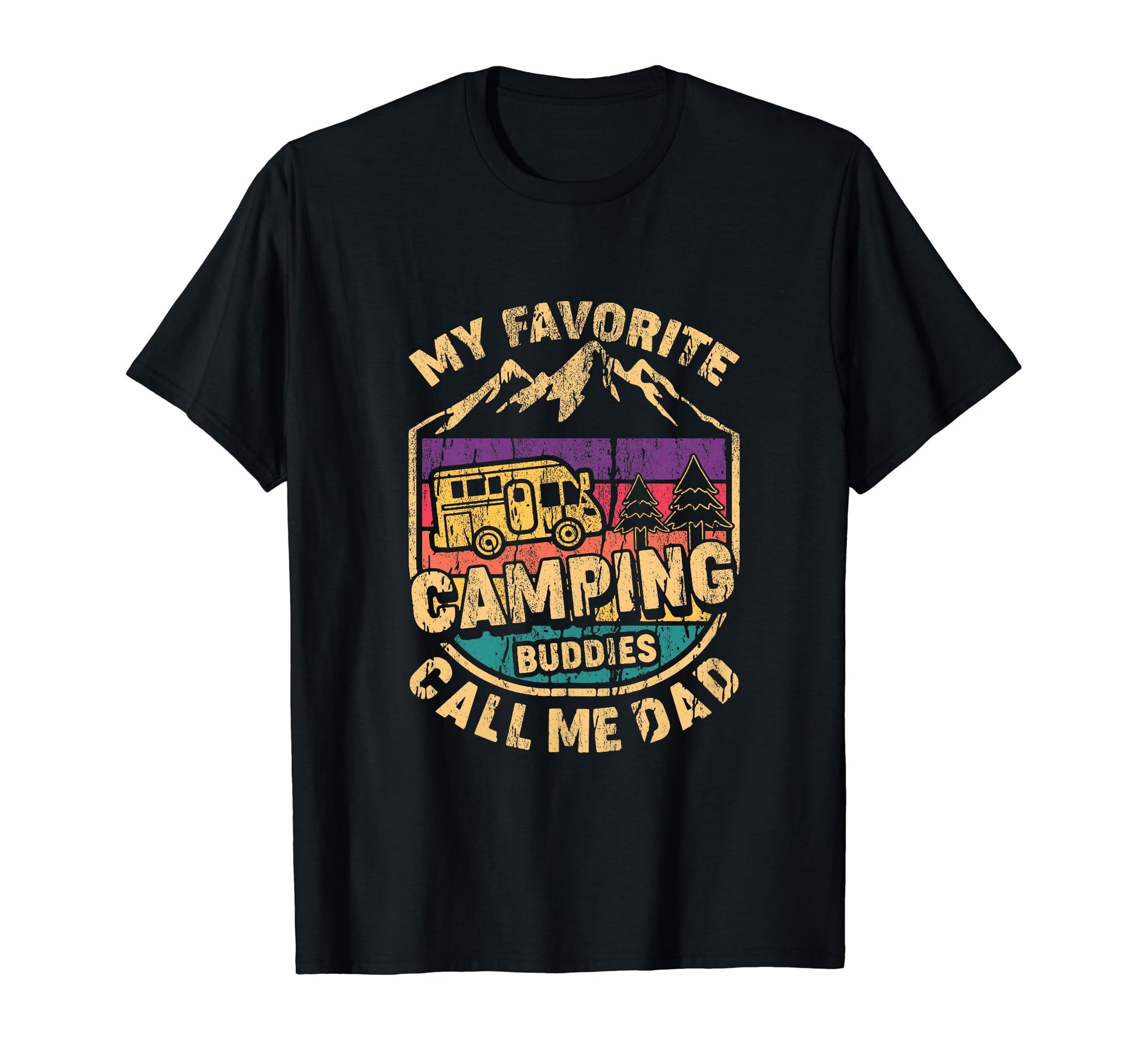 My Favorite Camping Buddies Call Me Dad T-Shirt - Unique Graphic Men Women - T-Shirt, Sweatshirt, Hoodie