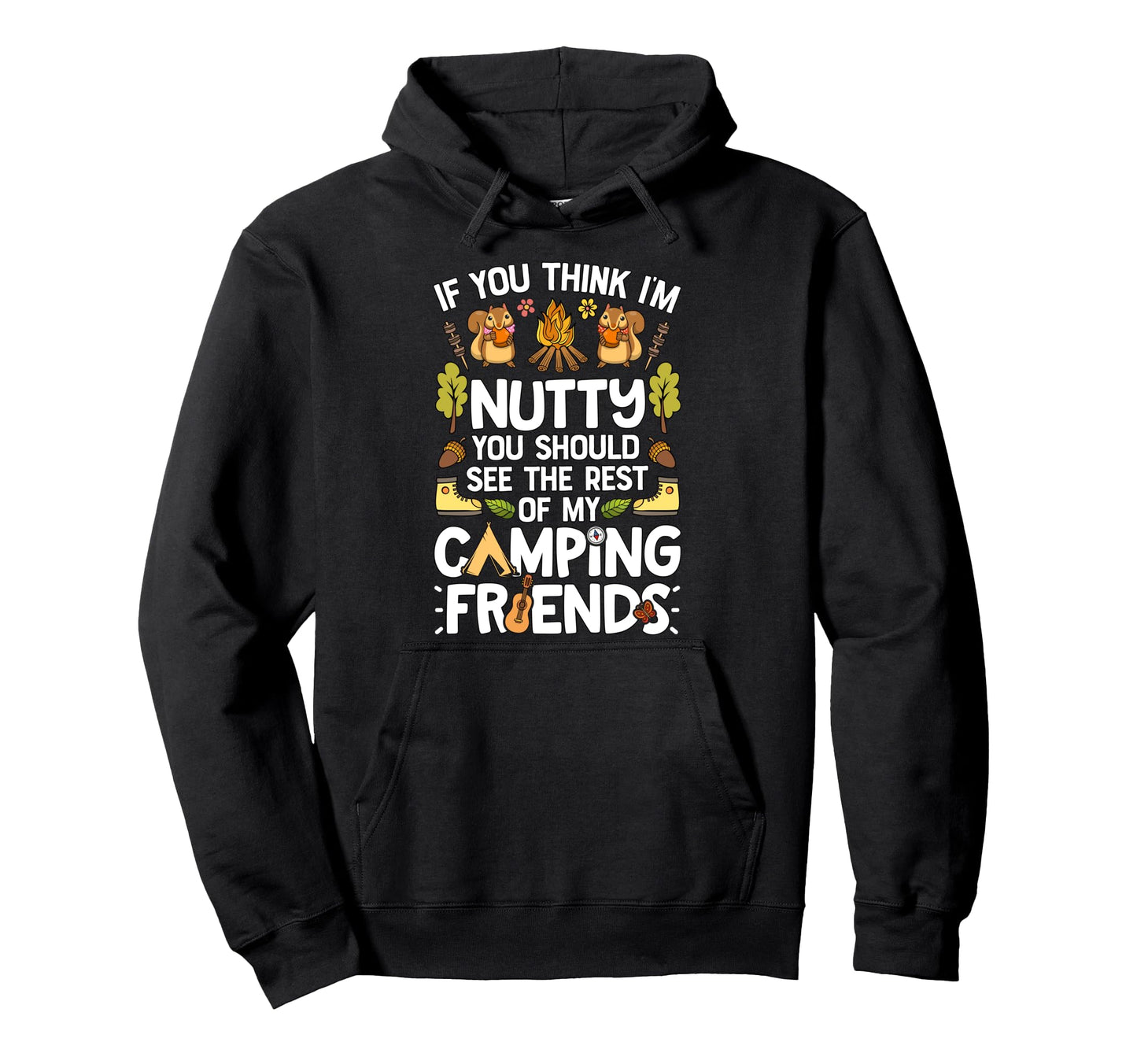 Nutty Camping Friends Outdoor Funny Hoodie - Minimalist Print for Adults - T-Shirt, Sweatshirt, Hoodie
