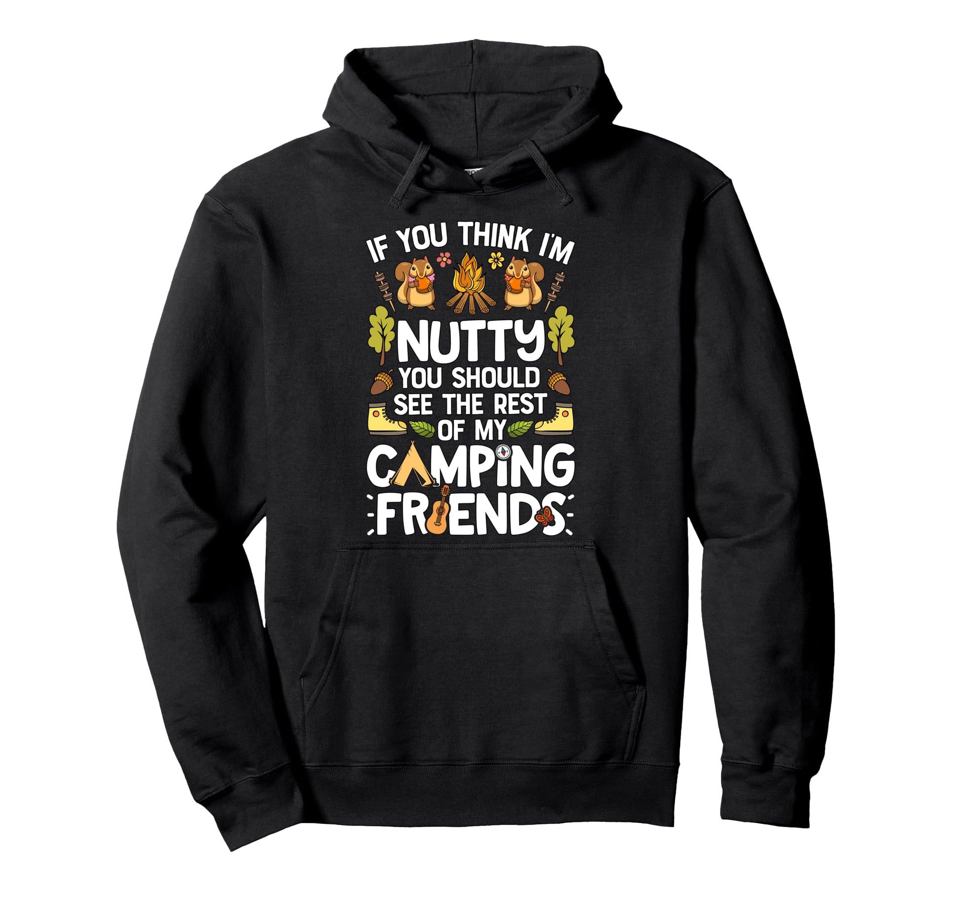 Nutty Camping Friends Outdoor Funny Hoodie - Minimalist Print for Adults - T-Shirt, Sweatshirt, Hoodie