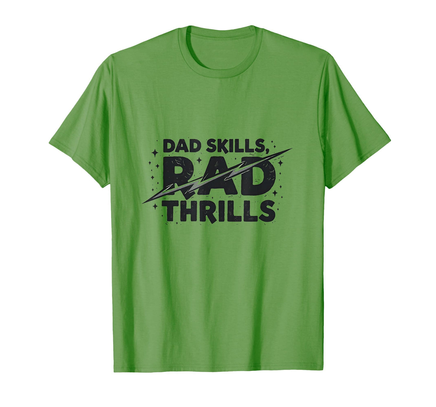 Dad Skills Rad Thrills Father T-Shirt - Minimalist Print for Adults - T-Shirt, Sweatshirt, Hoodie