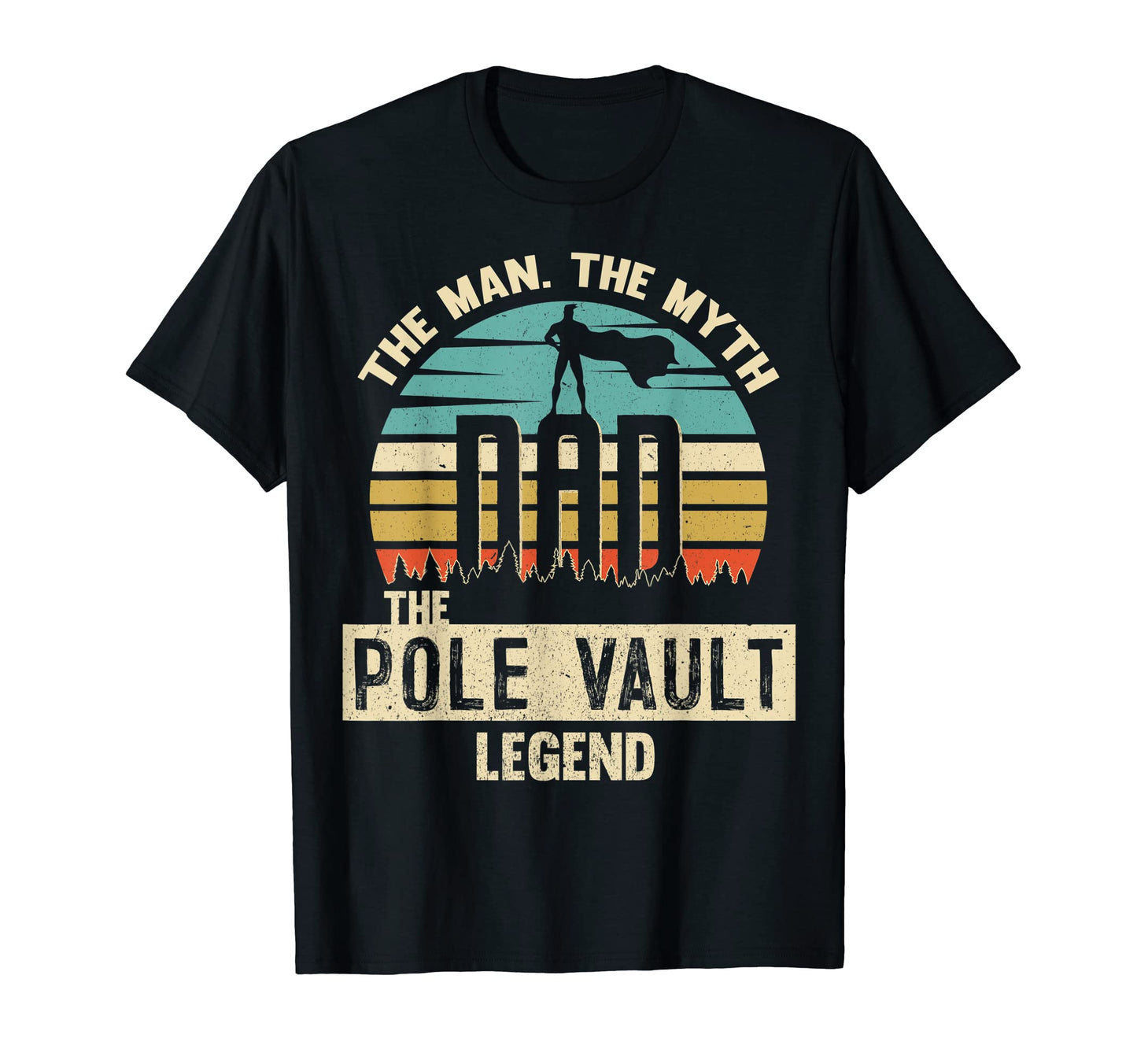Myth Legend Dad Pole Vault T-Shirt - Streetwear Style for Adults - T-Shirt, Sweatshirt, Hoodie