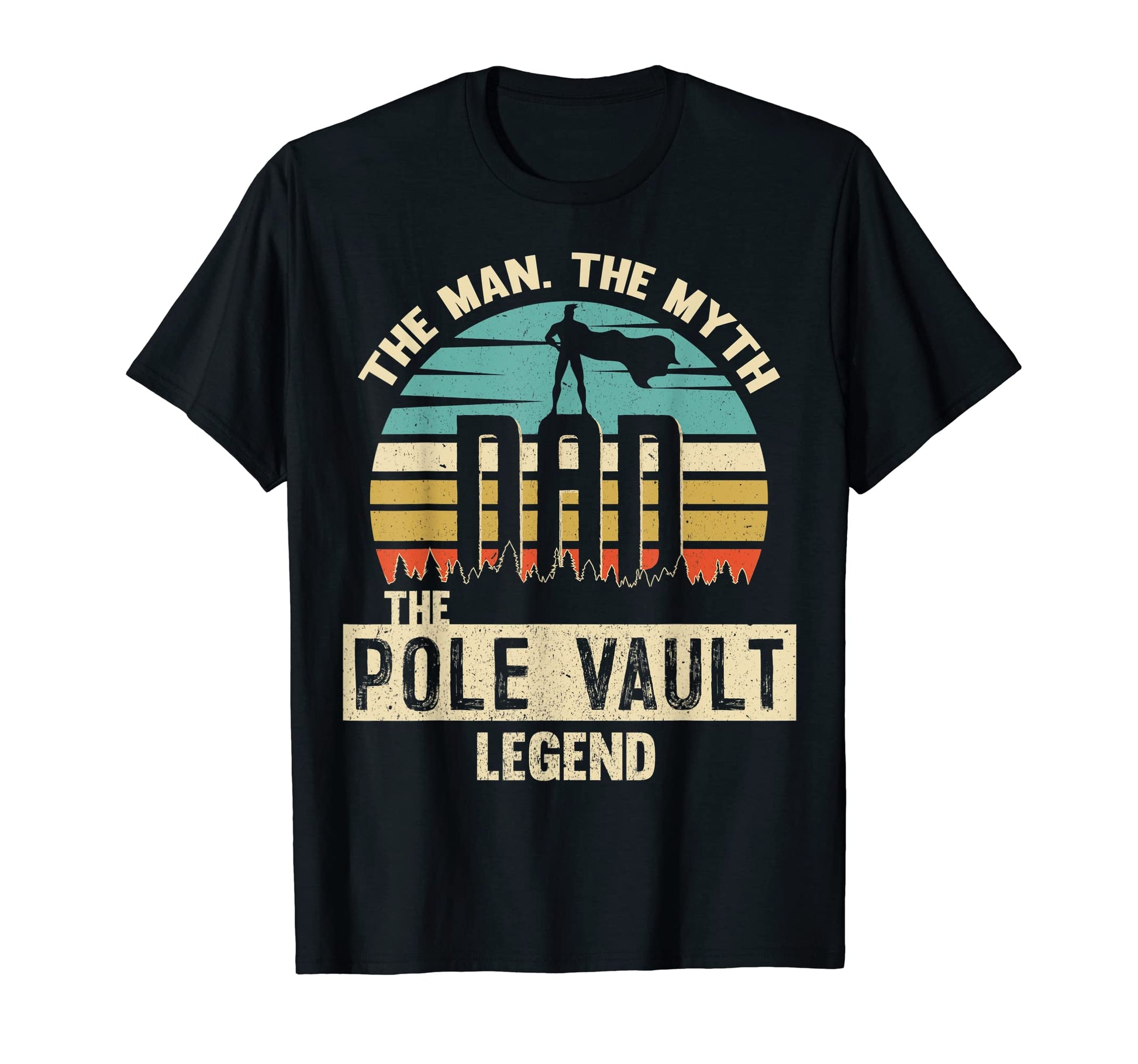 Myth Legend Dad Pole Vault T-Shirt - Streetwear Style for Adults - T-Shirt, Sweatshirt, Hoodie