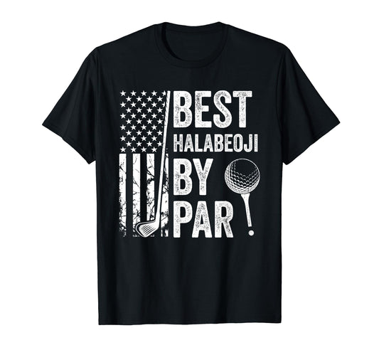 Best Halabeoji Par Usa Flag Golf T-Shirt - Fun Novelty Design for Adults - T-Shirt, Sweatshirt, Hoodie