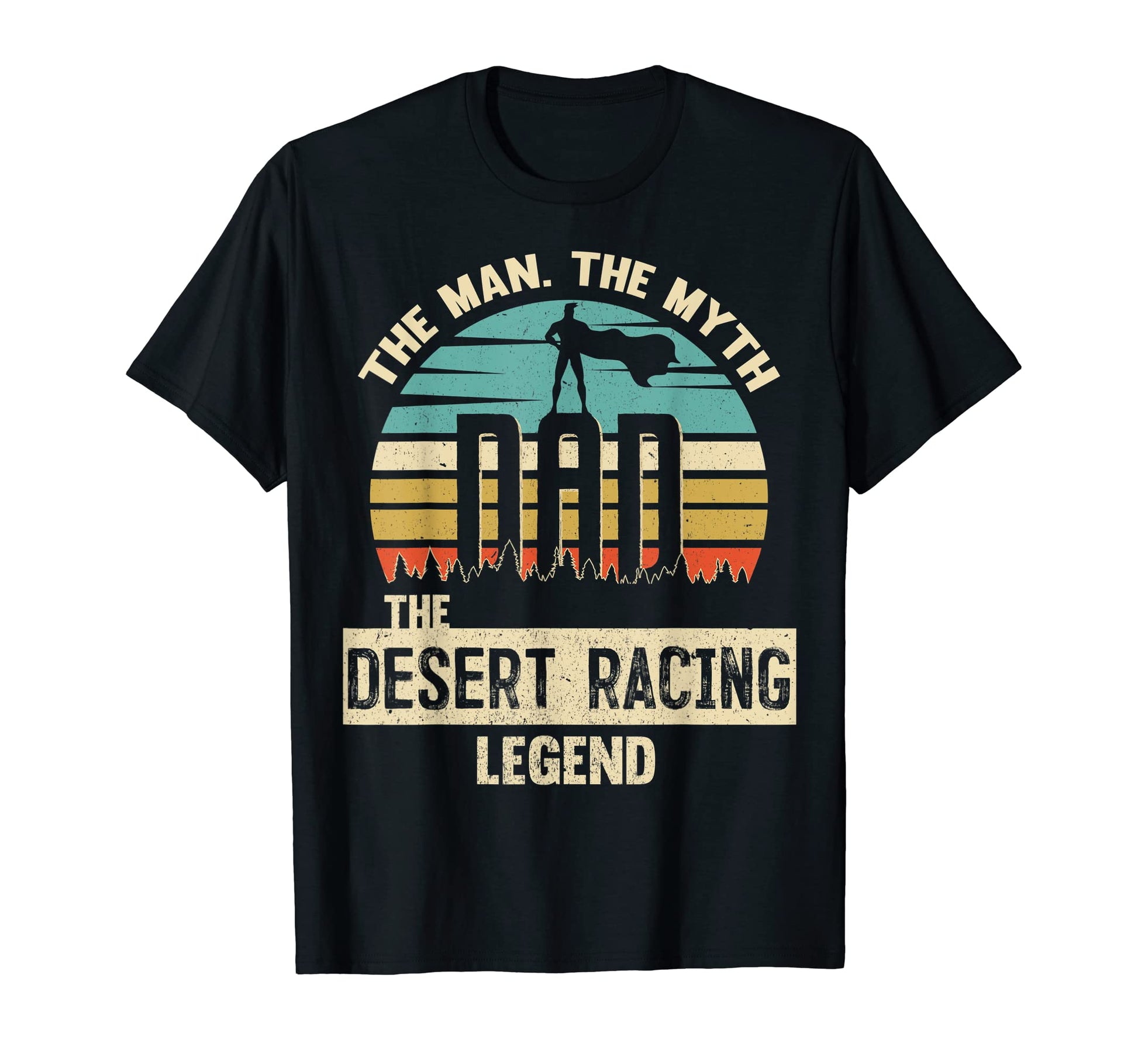Myth Legend Dad Desert Racing T-Shirt - Minimalist Print for Adults - T-Shirt, Sweatshirt, Hoodie