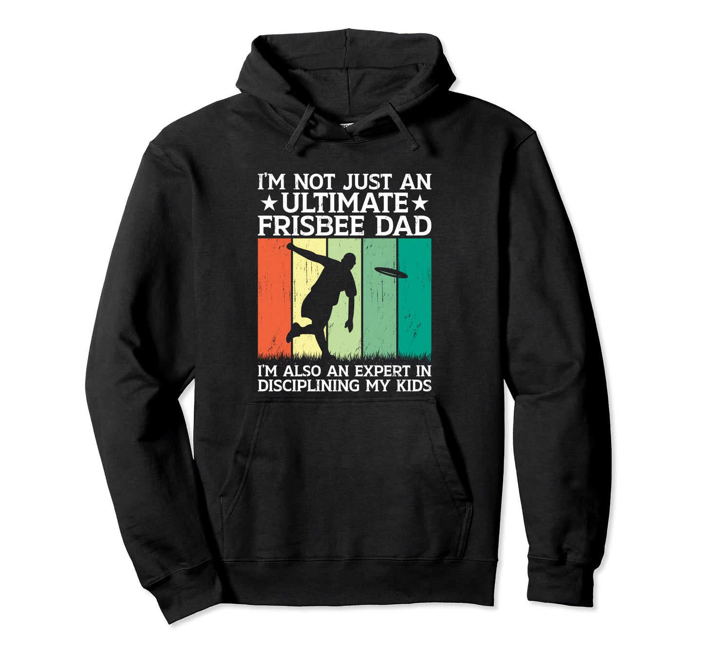 Ultimate Frisbee Dad Flying Throw Disc Hoodie - Fun Novelty Design Unisex - T-Shirt, Sweatshirt, Hoodie