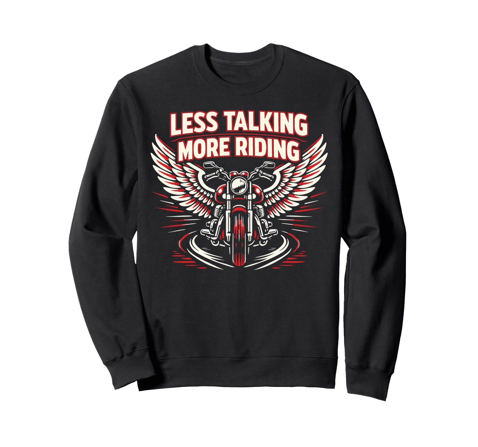 Motorcycle Biker Less Talking More Sweatshirt - Graphic Print Men Women - T-Shirt, Sweatshirt, Hoodie