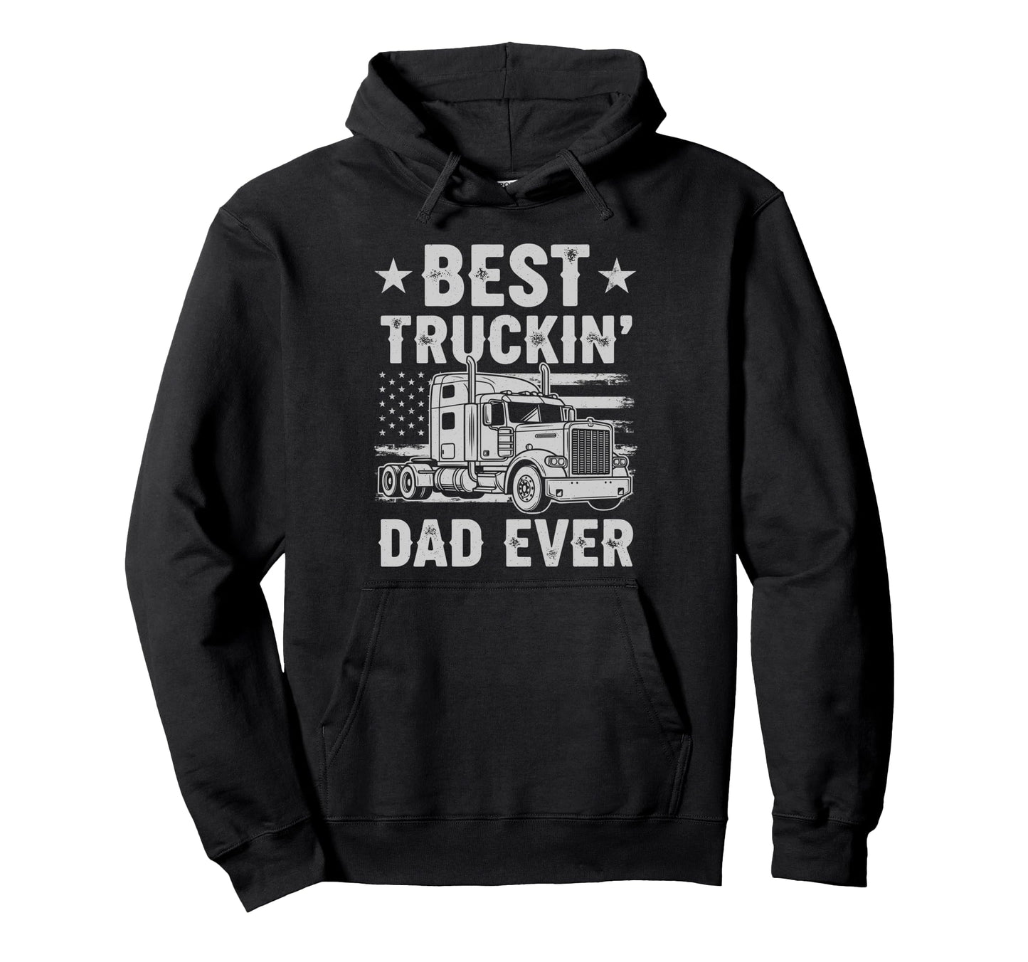 Best Truckin Dad Ever Funny Truck Driver Hoodie - Aesthetic Graphic Unisex - T-Shirt, Sweatshirt, Hoodie