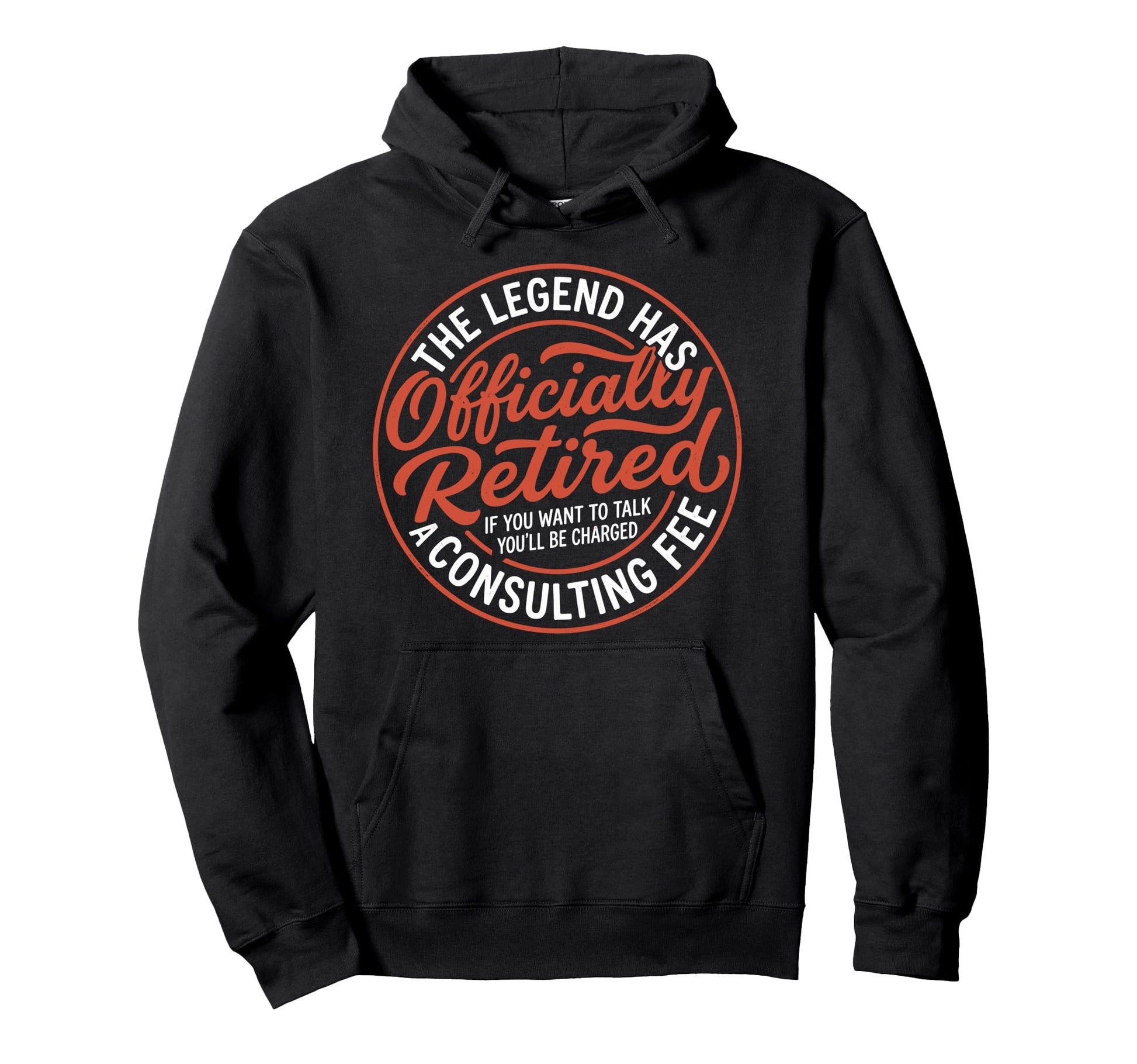 Legend Has Officially Retired If Want Hoodie - Unique Graphic for Adults - T-Shirt, Sweatshirt, Hoodie