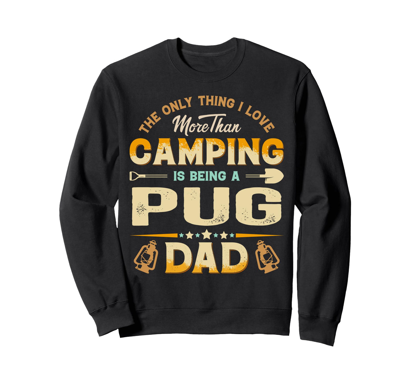 Funny Camping Fathers Day Pug Dad Dog Sweatshirt - Minimalist Print Unisex - T-Shirt, Sweatshirt, Hoodie