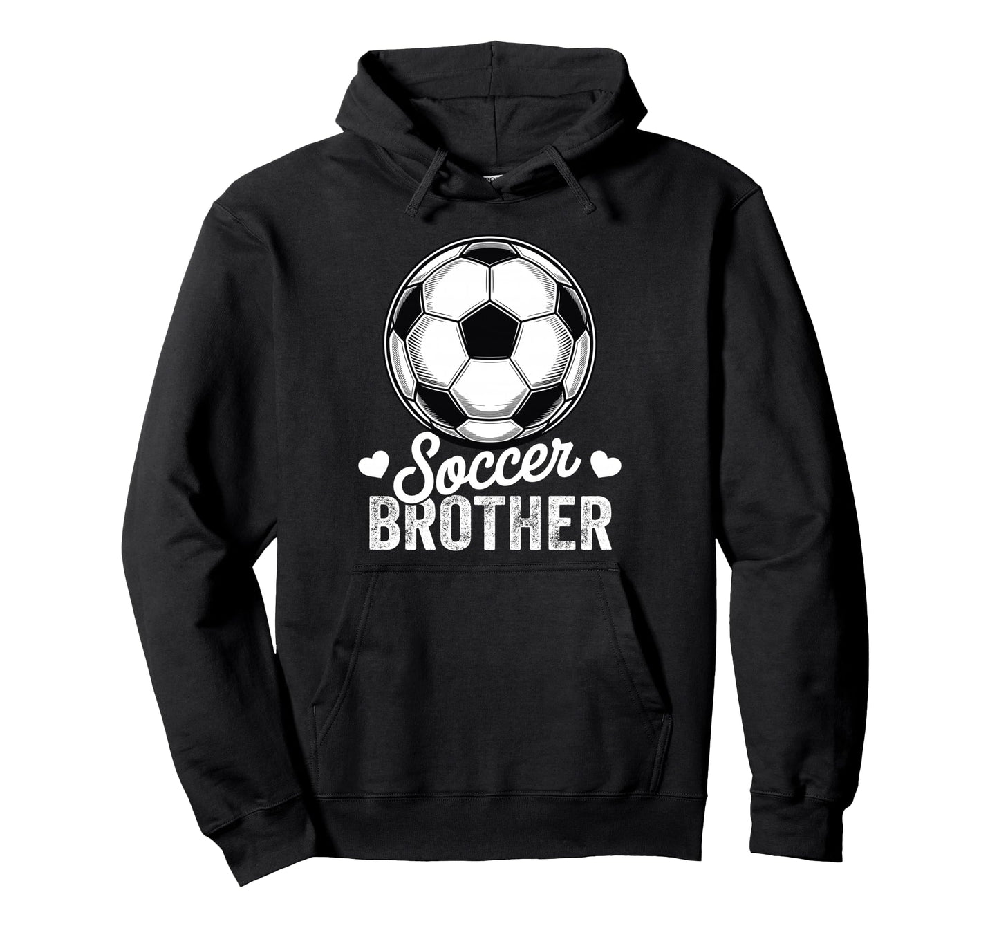 Funny Soccer Brother Mothers Day Hoodie - Fun Novelty Design Unisex - T-Shirt, Sweatshirt, Hoodie