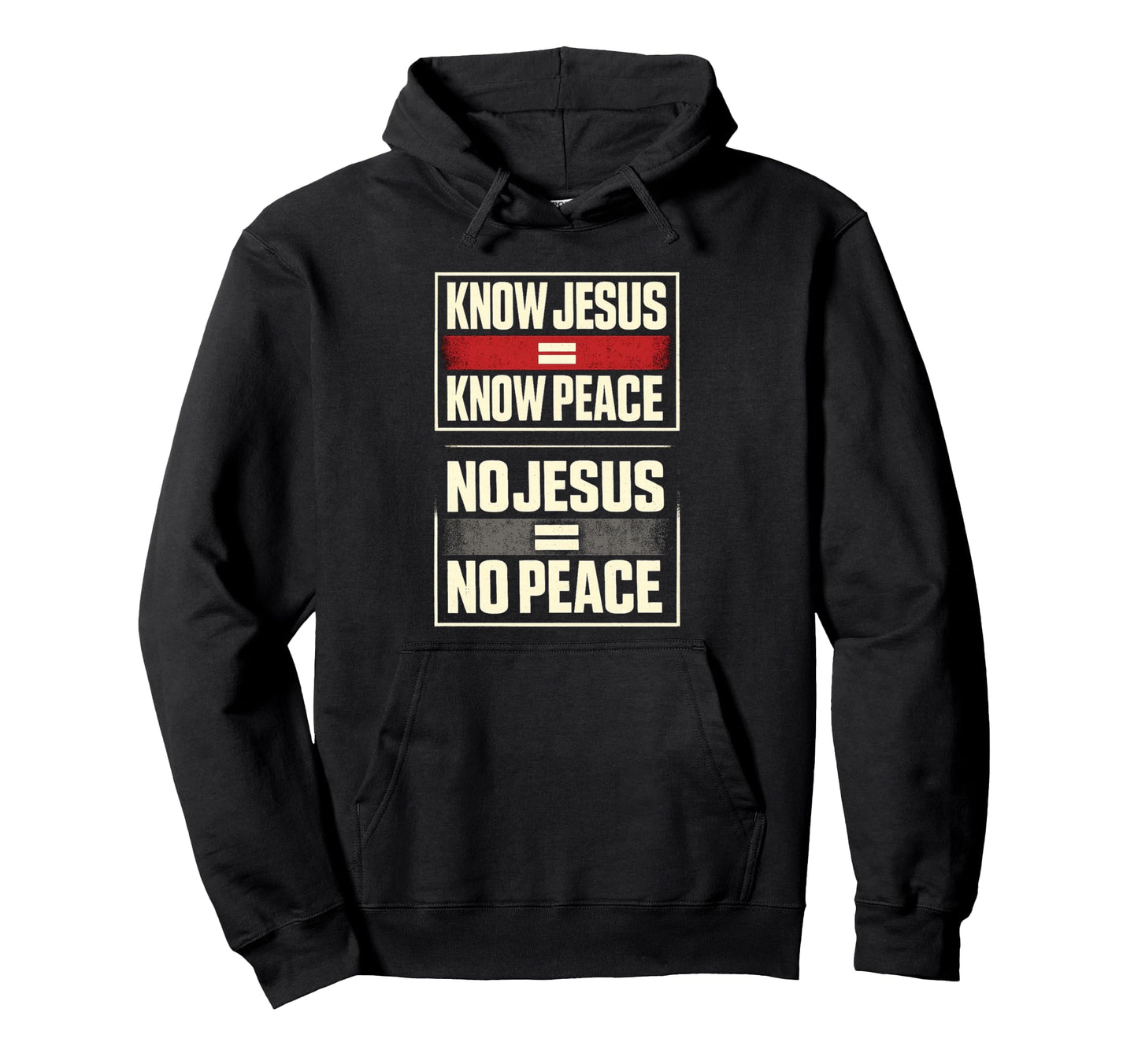 Know Jesus Know Peace No Jesus No Peace Hoodie - Novelty Apparel Men Women - T-Shirt, Sweatshirt, Hoodie