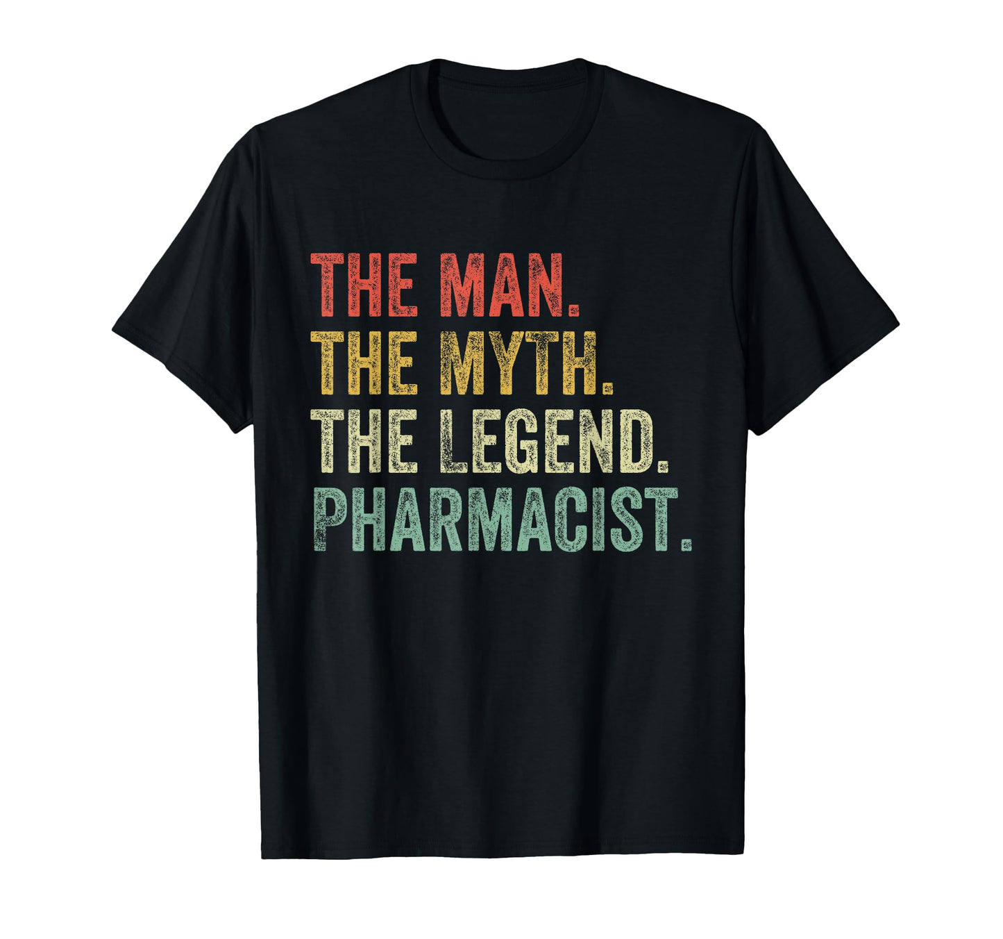 Myth Legend Pharmacist Dad Funny Pharmacy T-Shirt - Minimalist Print Unisex - T-Shirt, Sweatshirt, Hoodie