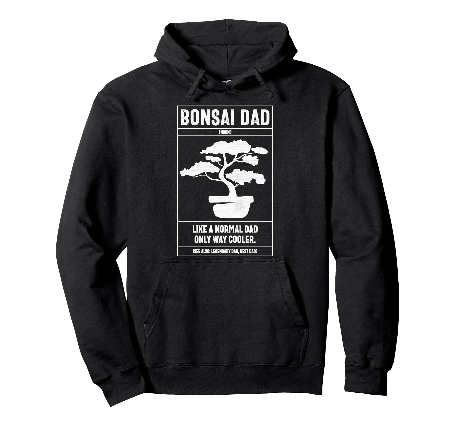 Bonsai Dad Definition Like Normal Dad Hoodie - Custom Art Print Men Women - T-Shirt, Sweatshirt, Hoodie