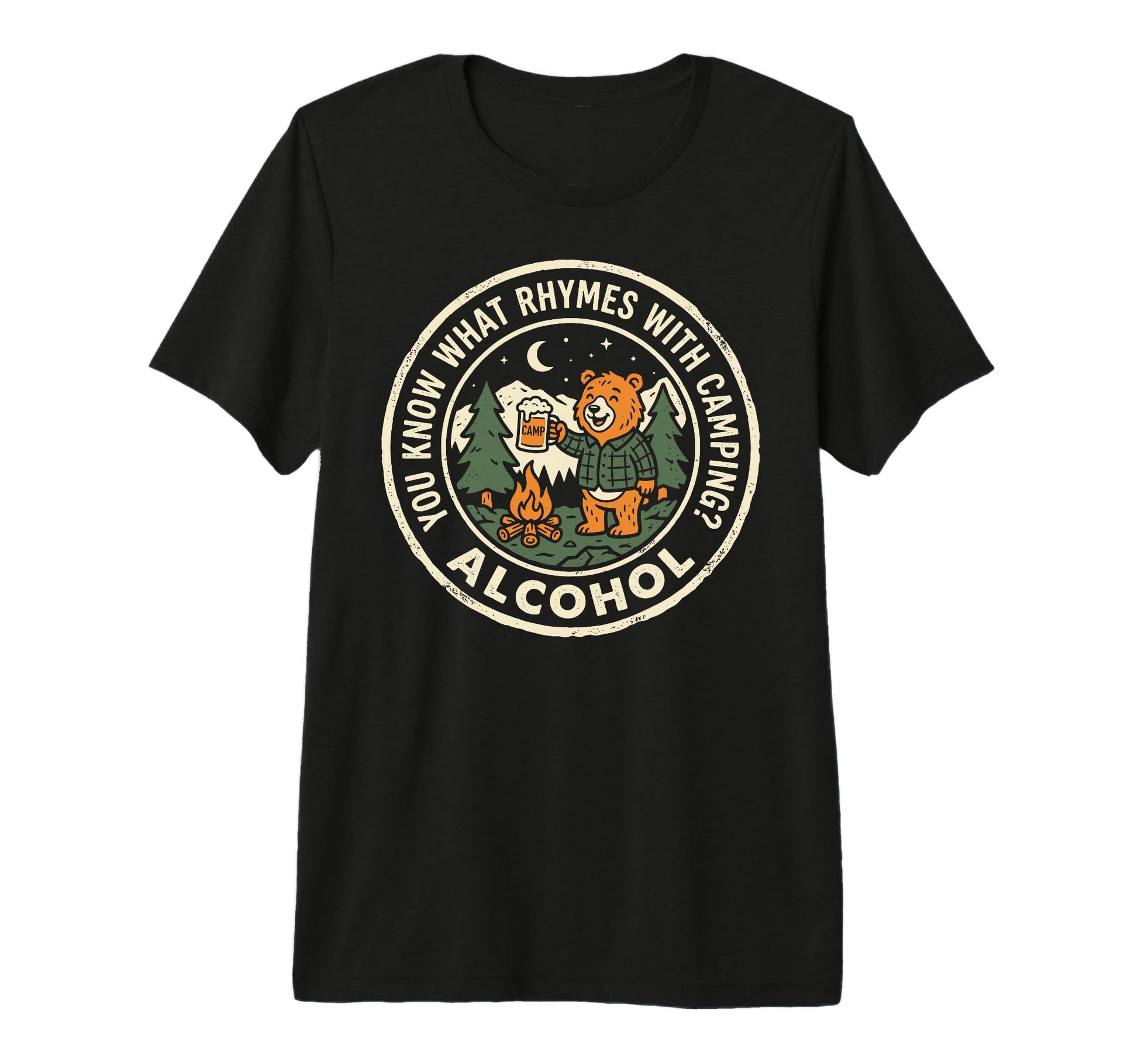 You Know What Rhymes Camping Alcohol T-Shirt - Aesthetic Graphic Unisex - T-Shirt, Sweatshirt, Hoodie