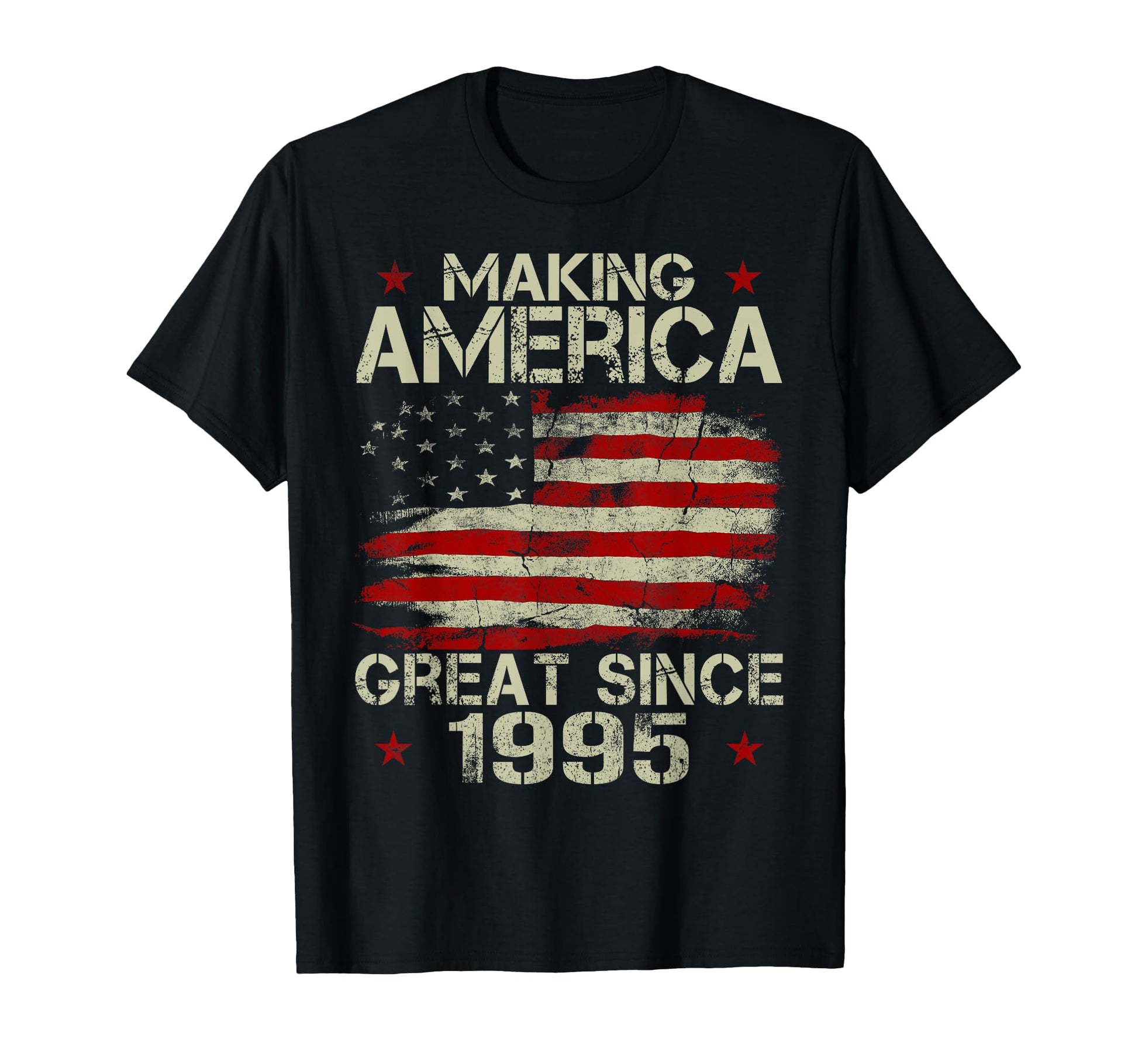Making America Great Since 1995 T-Shirt - Streetwear Style for Adults - T-Shirt, Sweatshirt, Hoodie
