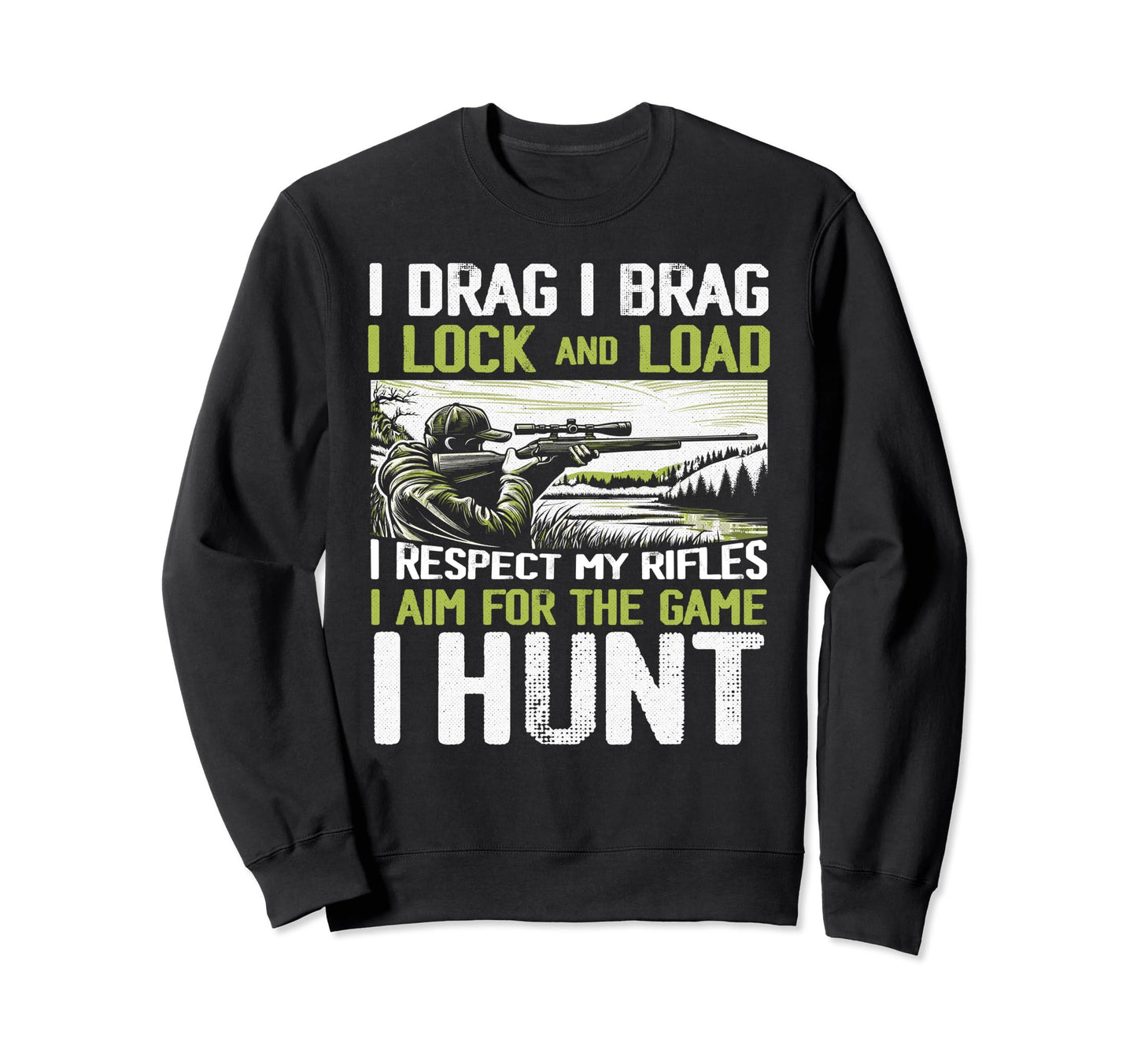 Hunting Lover Buck And Deer Hunting Sweatshirt - Trendy Graphic Men Women - T-Shirt, Sweatshirt, Hoodie